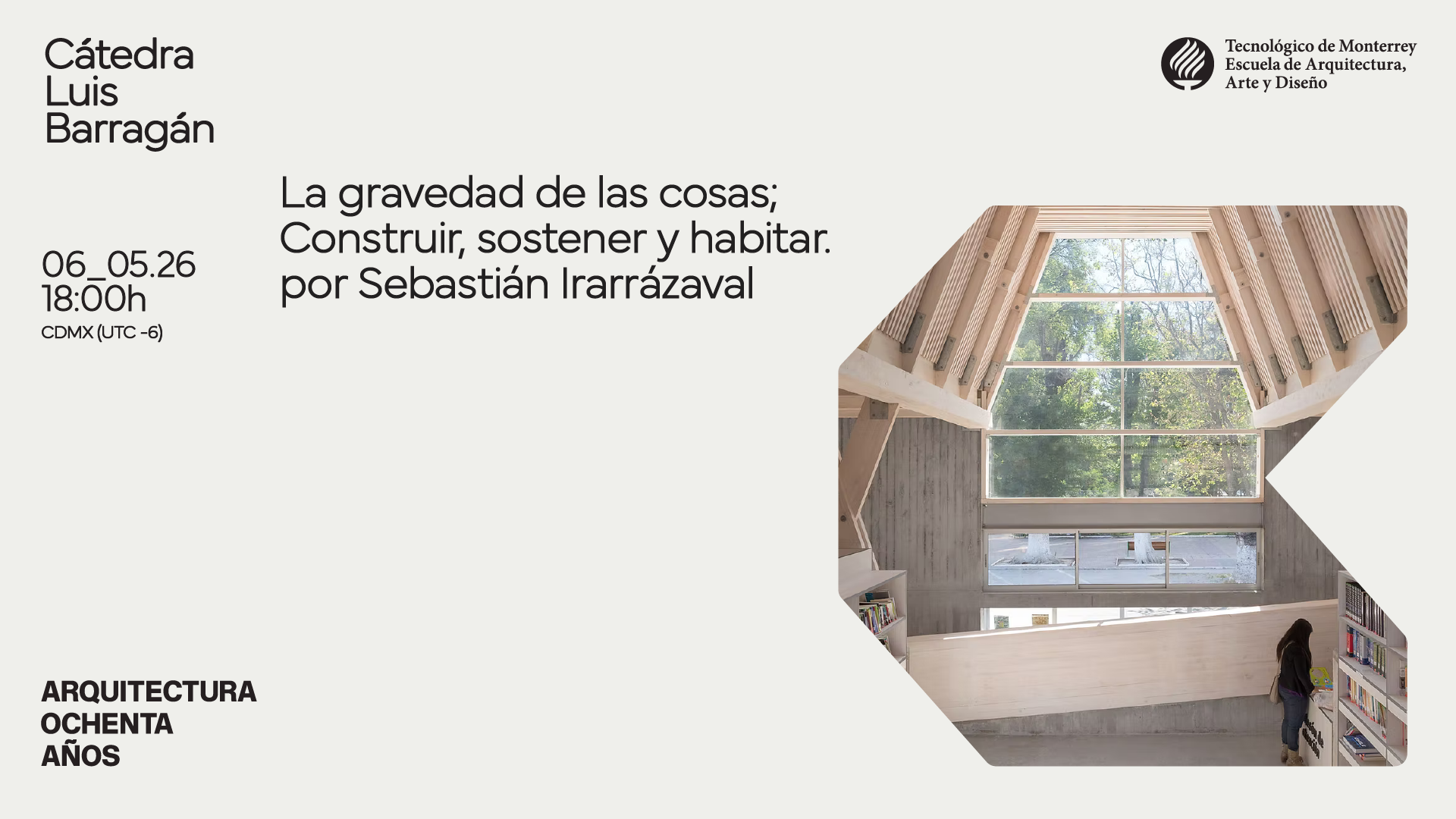 CLB Conferencia de Sebastián Irarrázaval | La gravedad de las cosas; Construir, sostener y habitar.