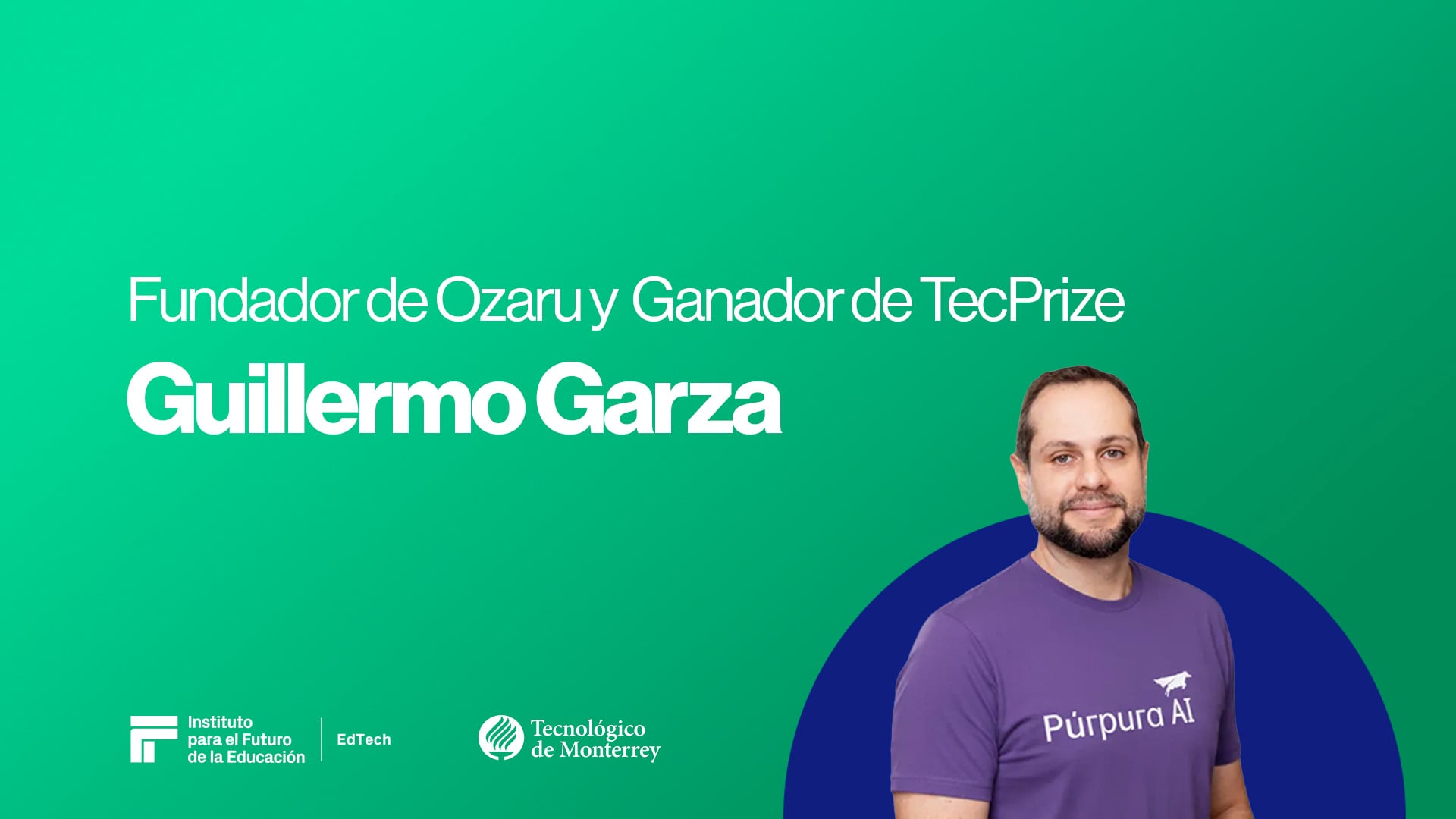 EdTech Webcast Series | Guillermo Garza