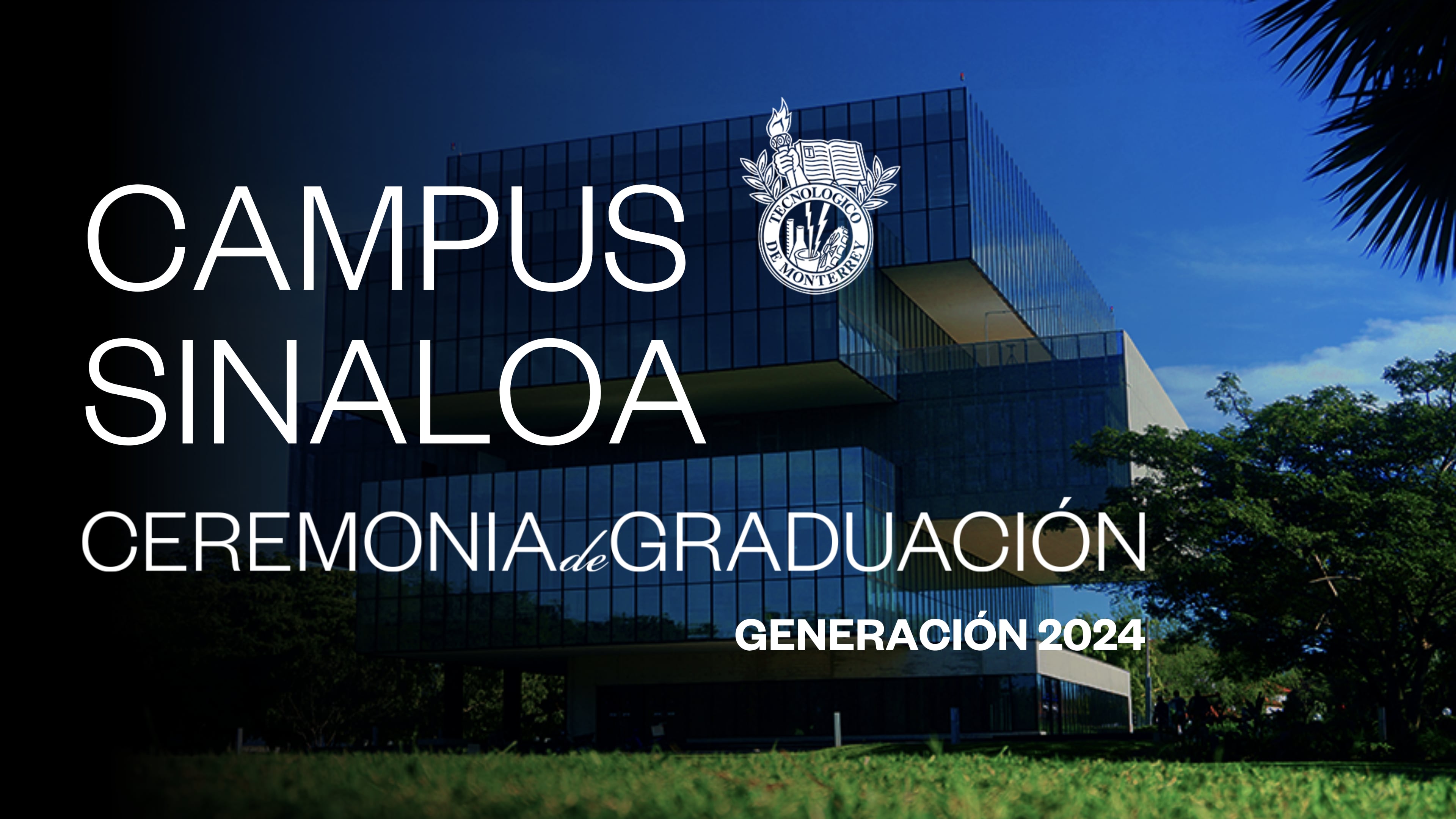 TEC Campus Sinaloa | Junio 2024