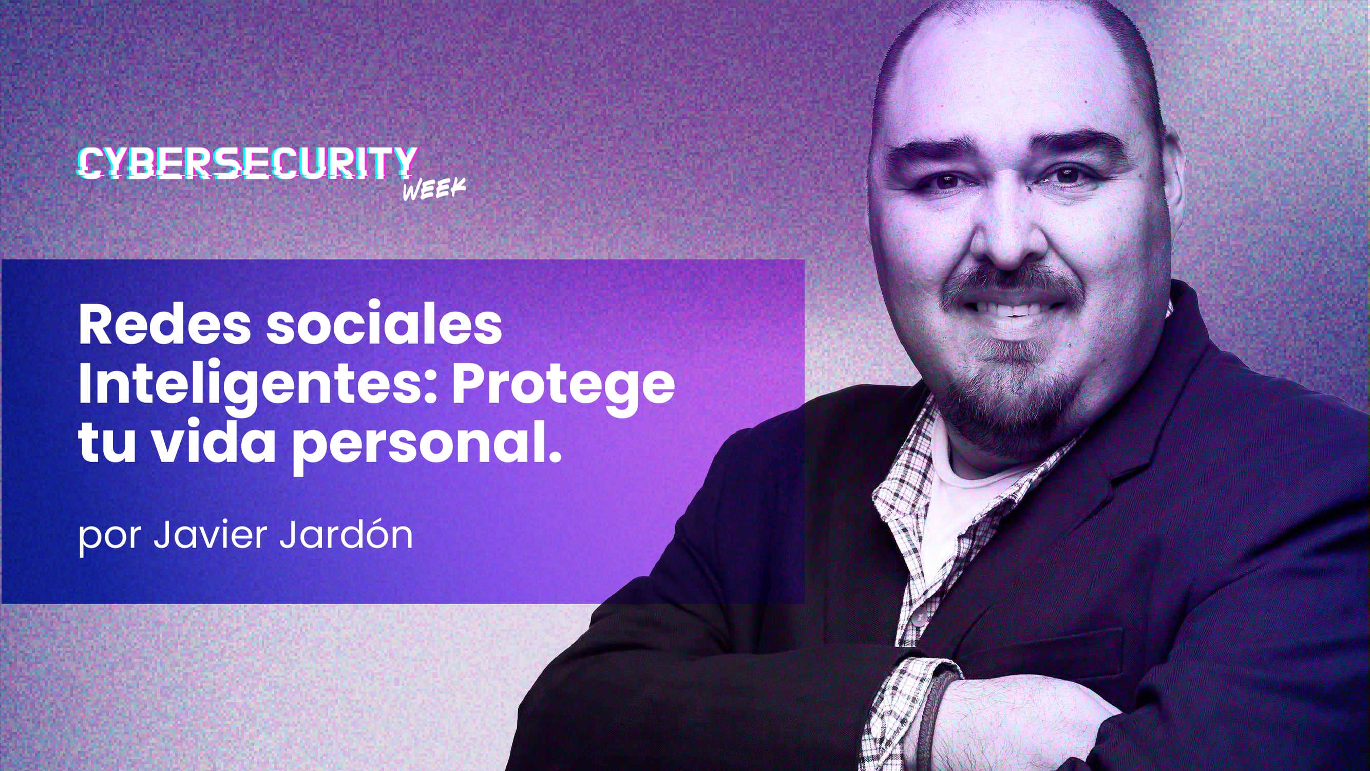 Redes sociales Inteligentes: Protege tu vida personal