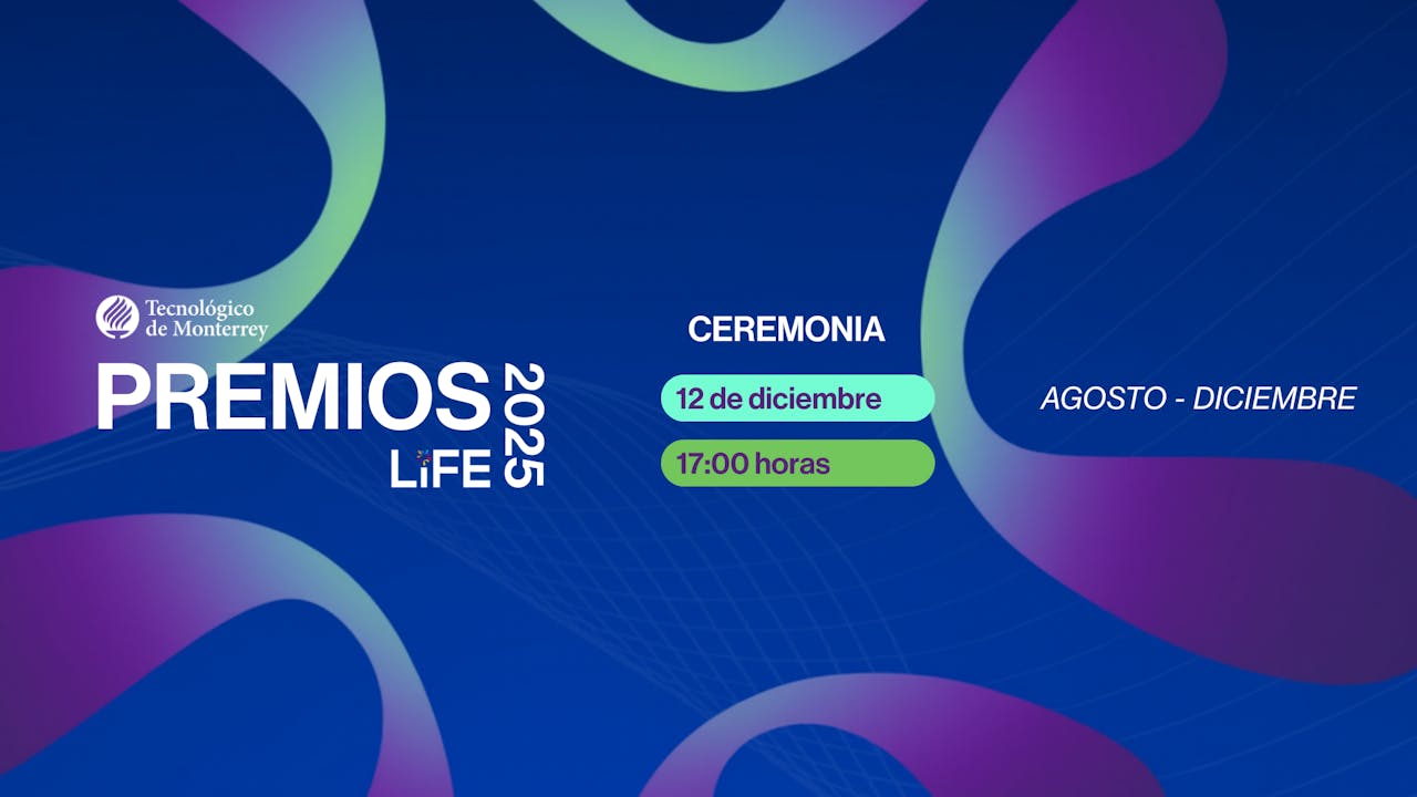 Premios LiFE | Campus Puebla - GEN DIC 2025