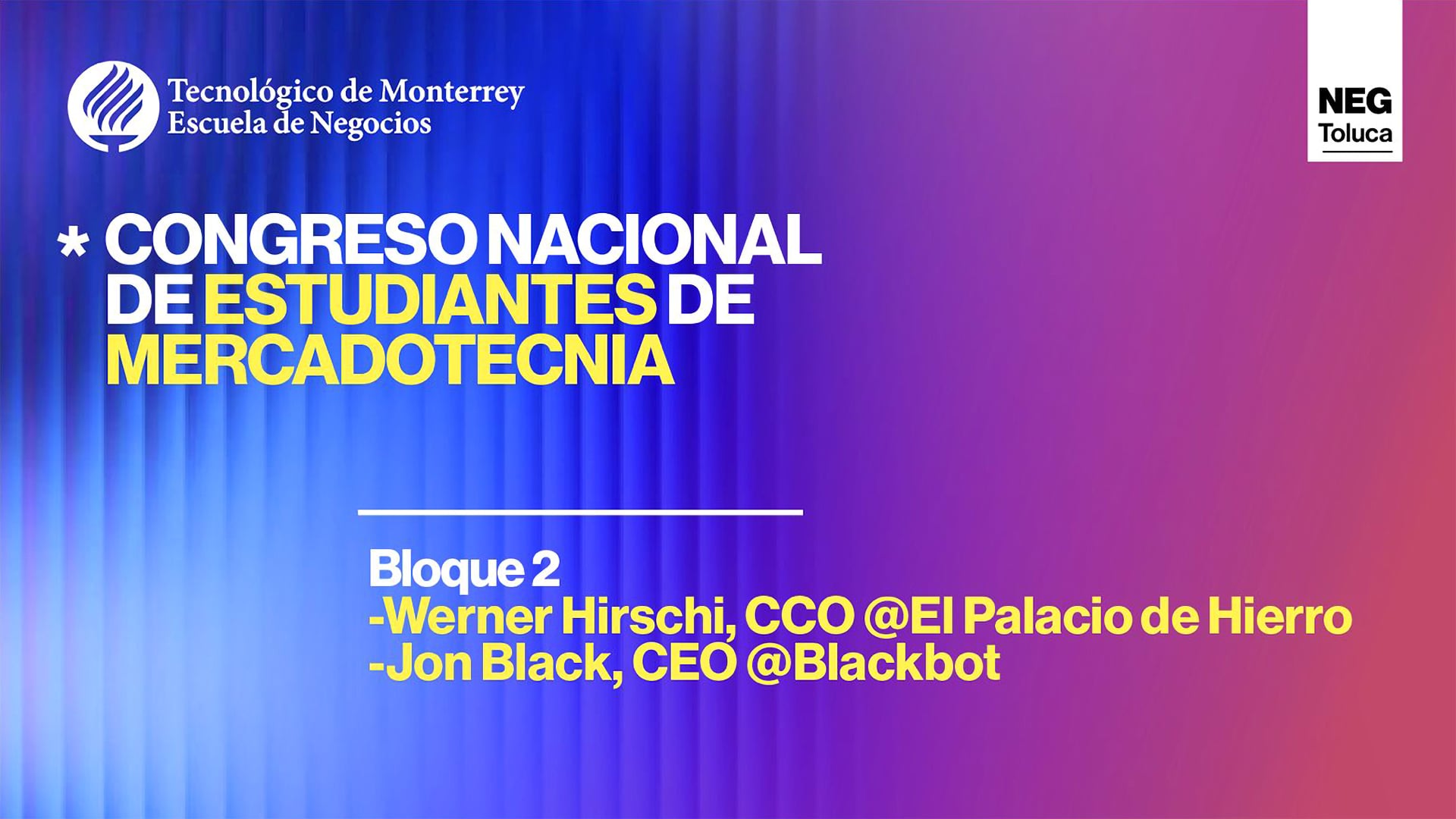 Reimagine Business 2026 | Congreso Nacional de Estudiantes de Mercadotecnia | Bloque 2