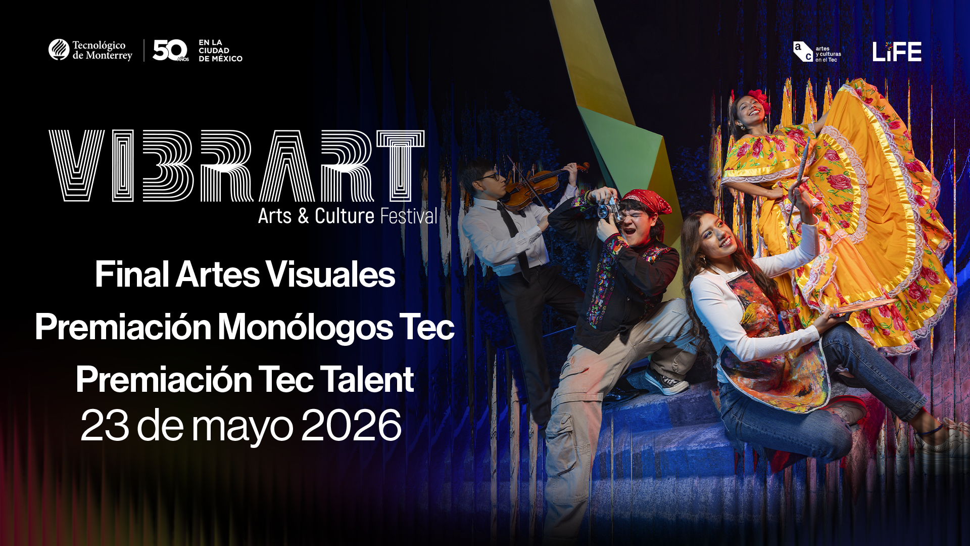 Final VIBRART Artes Visuales & Premiación Monólogos Tec & Tec Talent