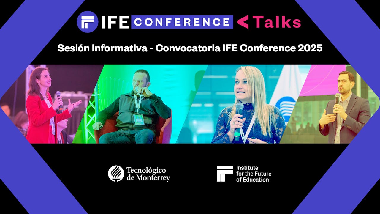 IFE Conference Talks Sesión convocatoria IFE Conference 2025 IFE