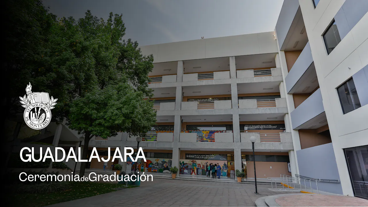 PrepaTec Guadalajara | 28 mayo 2026 - 10:00 H