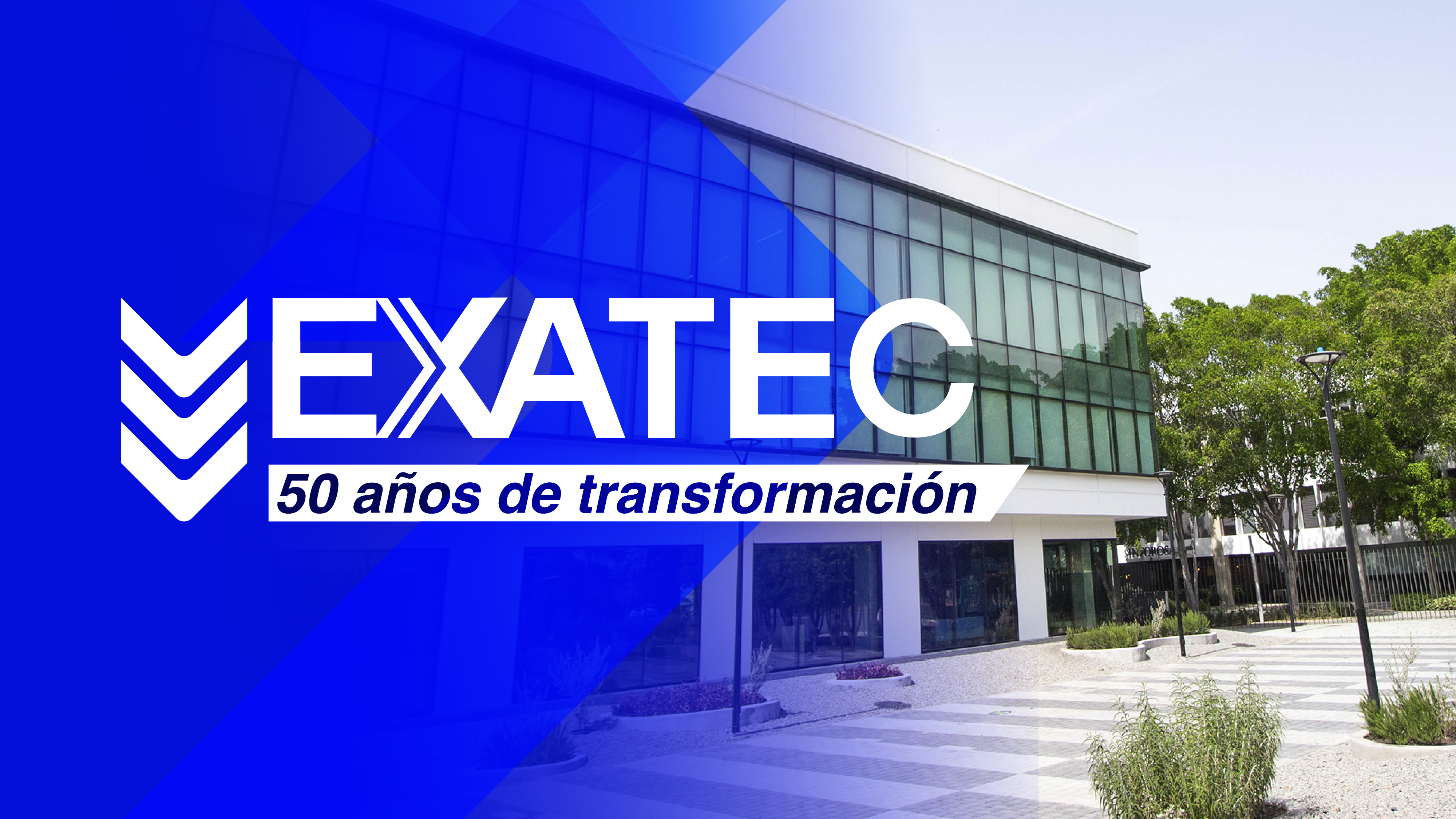 EXATEC: 50 años de transformacion Campus Querétaro