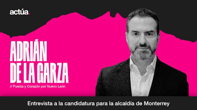 Actúa 2024: Adrián de la Garza, Candi...