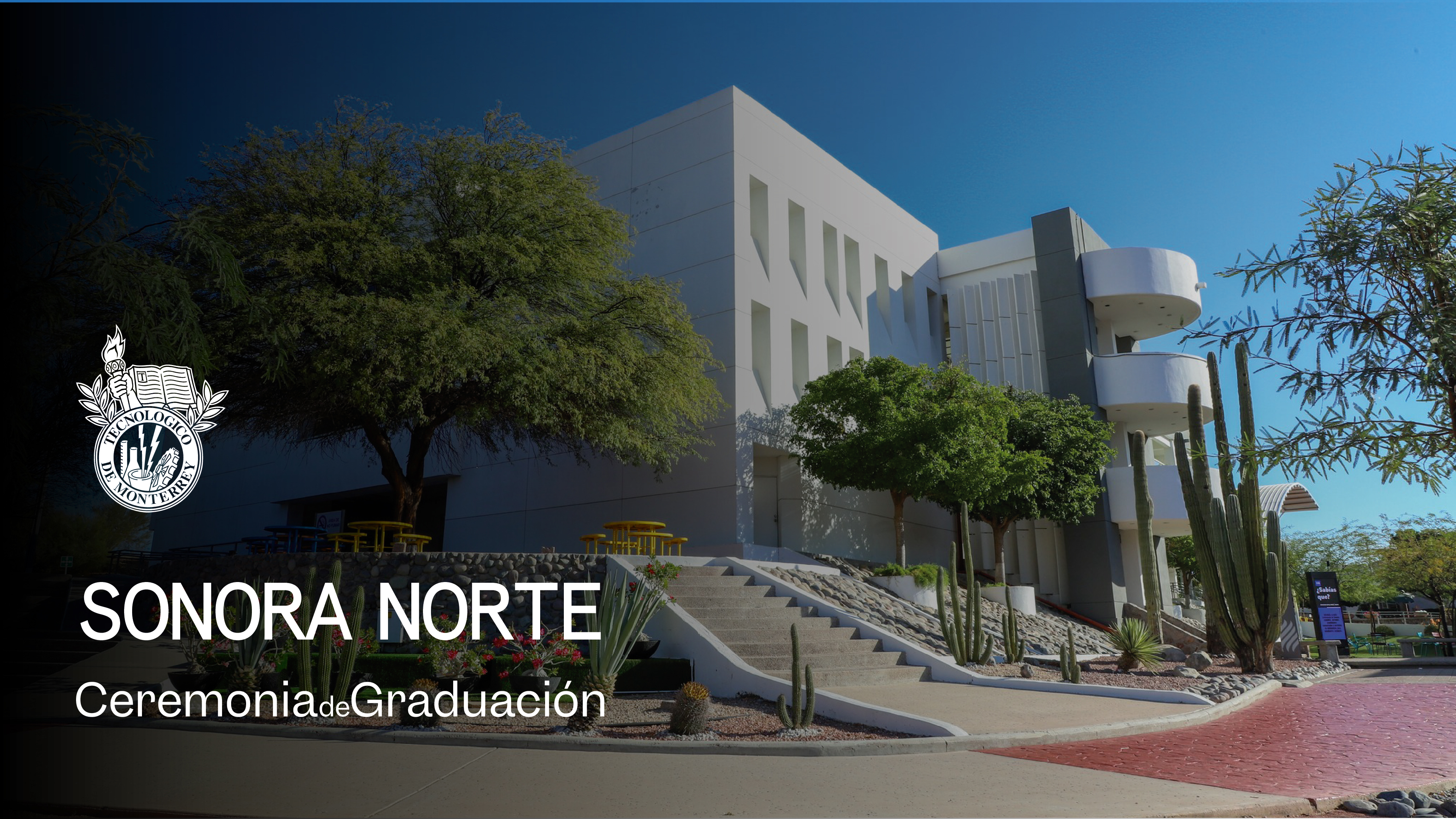 PrepaTec Campus Sonora Norte - 28 Mayo 2025 - 12:00 HRS.