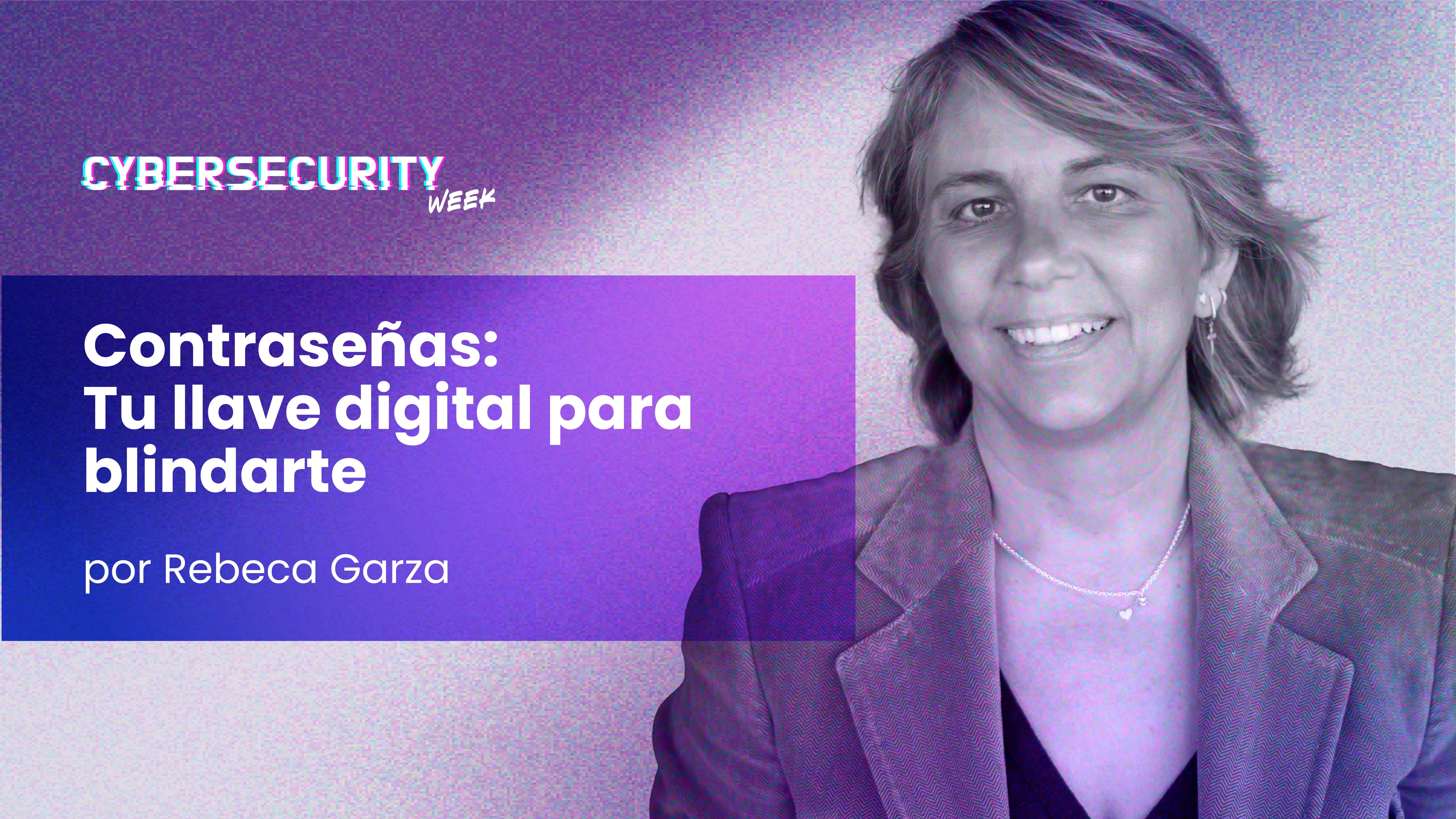 Contraseñas: tu llave digital para blindarte