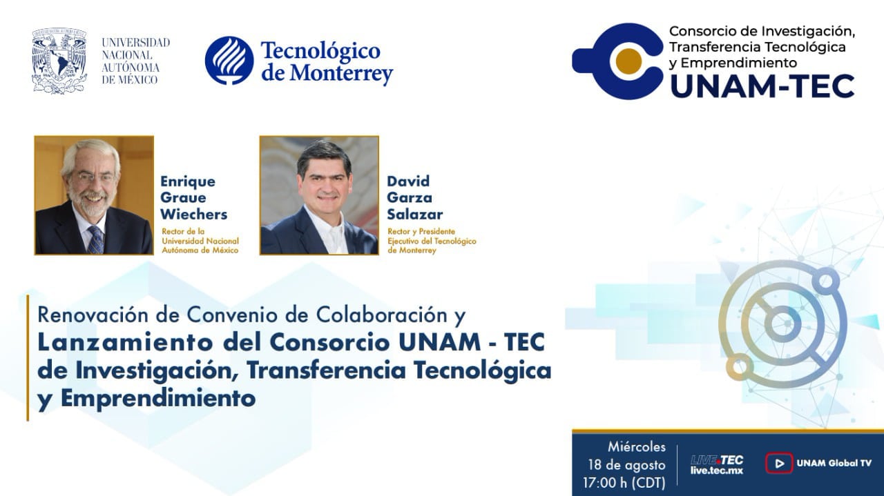 Convenio de Colaboración y Lanzamiento del Consorcio UNAM - TEC
