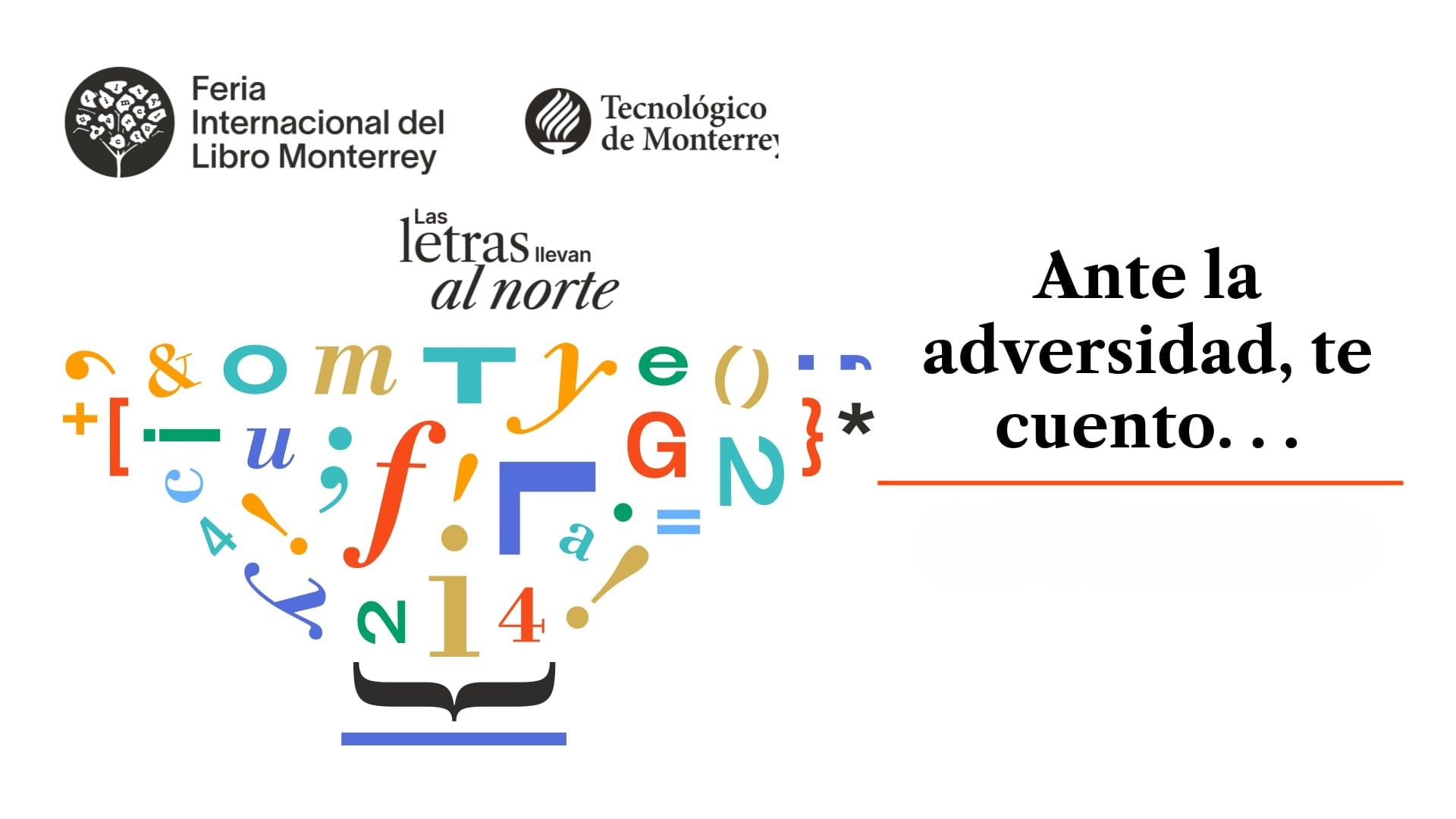 Ante la adversidad, te cuento. . .