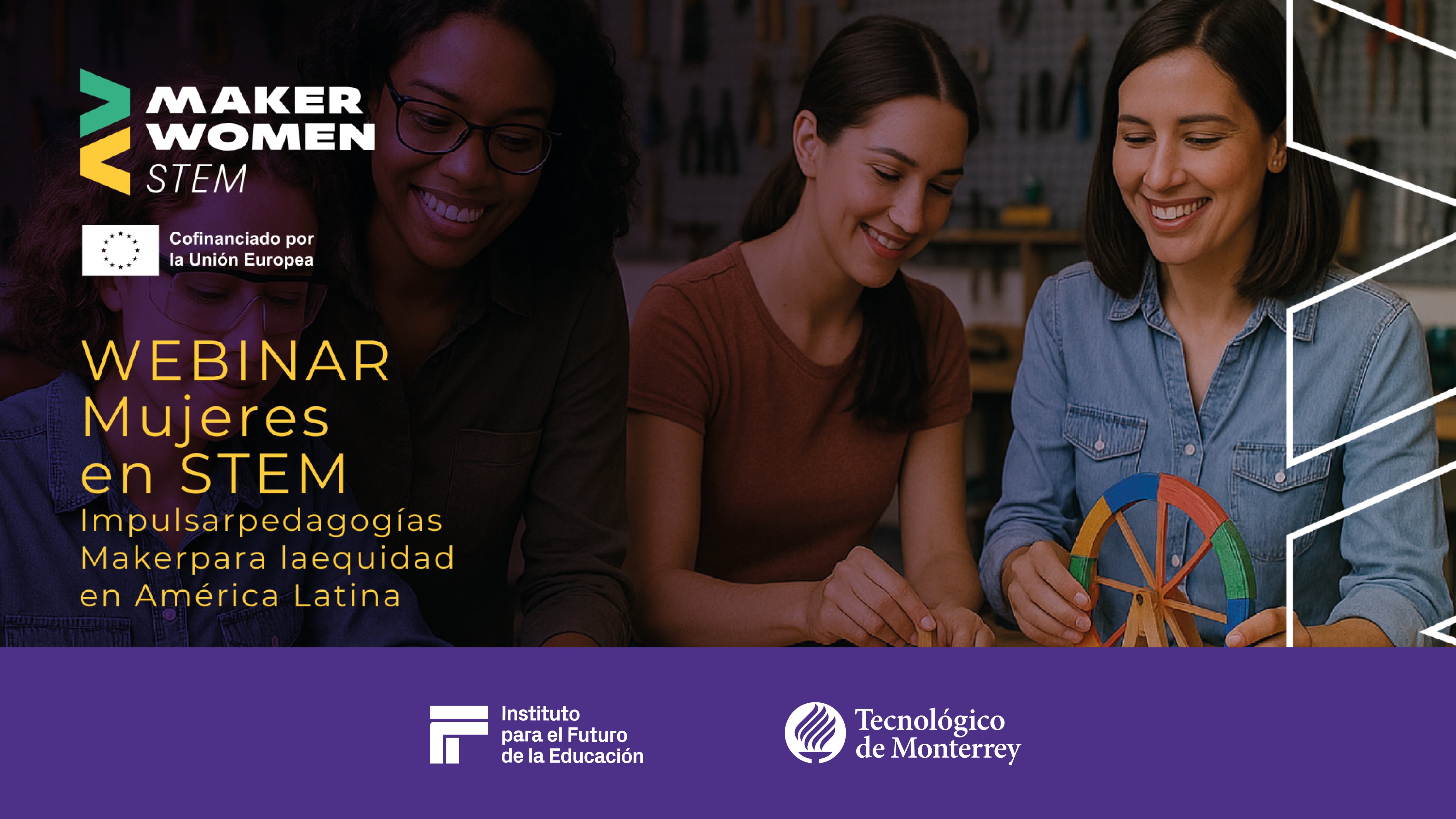 Mujeres en STEM. Impulsando pedagogías Maker para la equidad en América Latina.