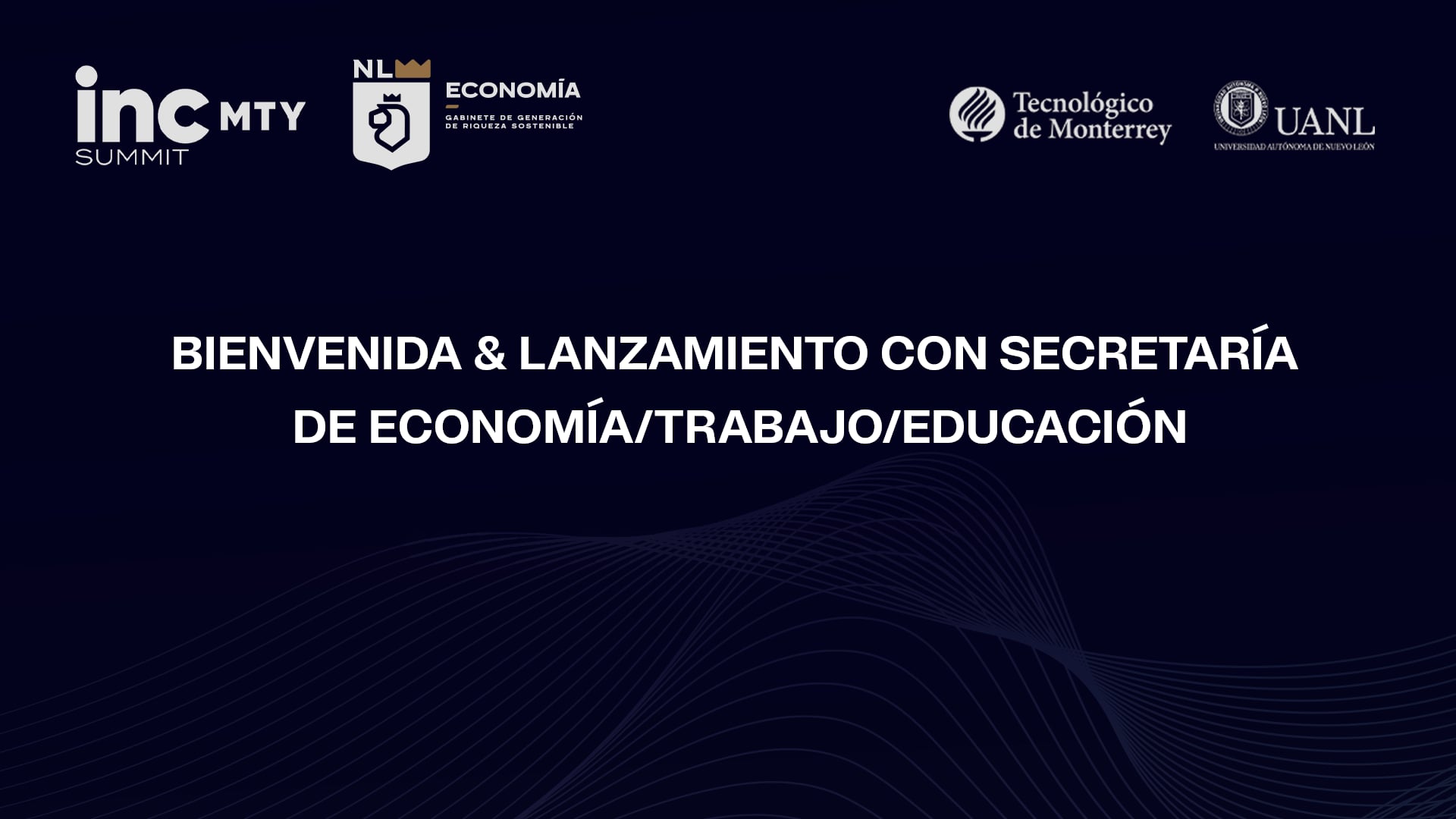 Bienvenida & lanzamiento con Secretaría de Economía/Trabajo/Educación