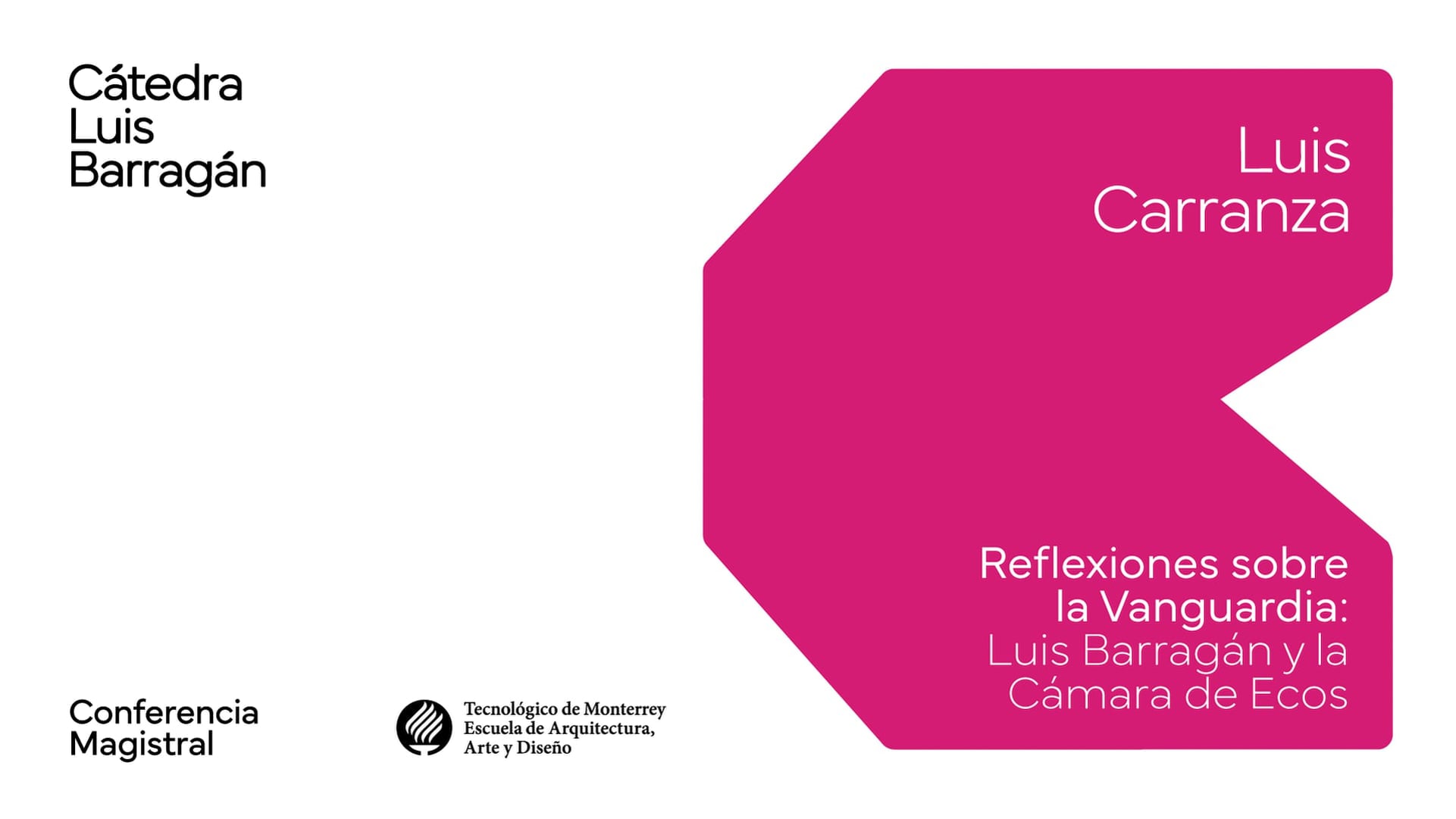 CLB Conferencia de Luis Carranza | Reflexiones sobre la Vanguardia: Luis Barragán y la Cámara de Ecos