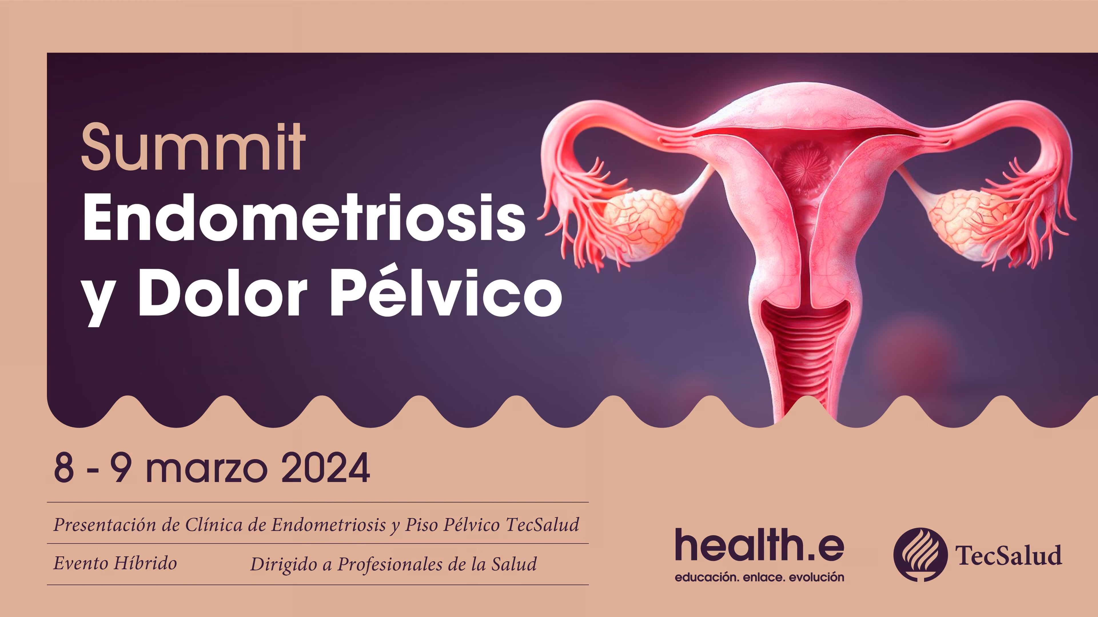 Summit: Endometriosis y Dolor Pélvico | 8 Marzo, 2024