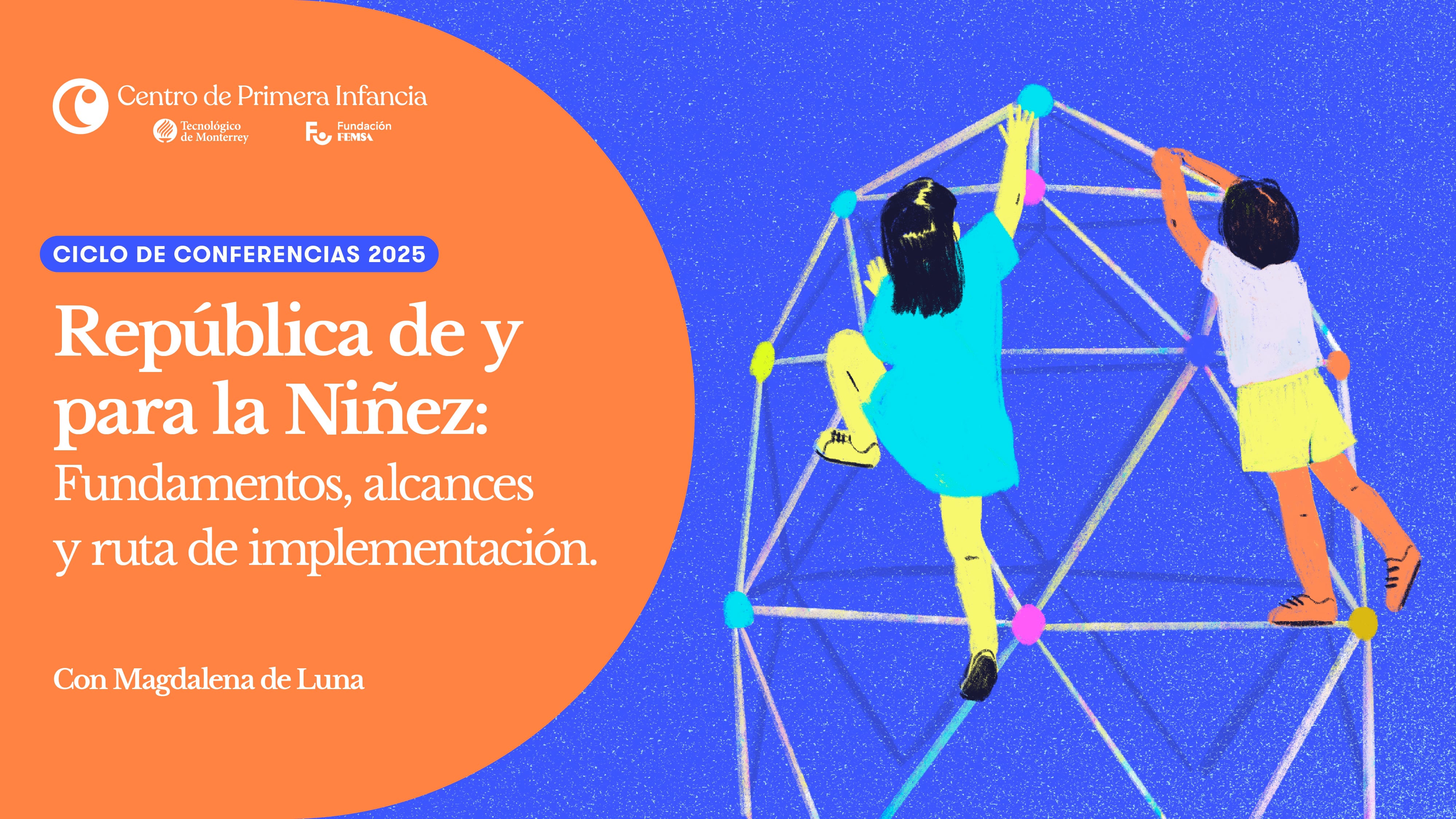 República de y para la Niñez: Fundamentos, alcances y ruta implementación con Magdalena de Luna