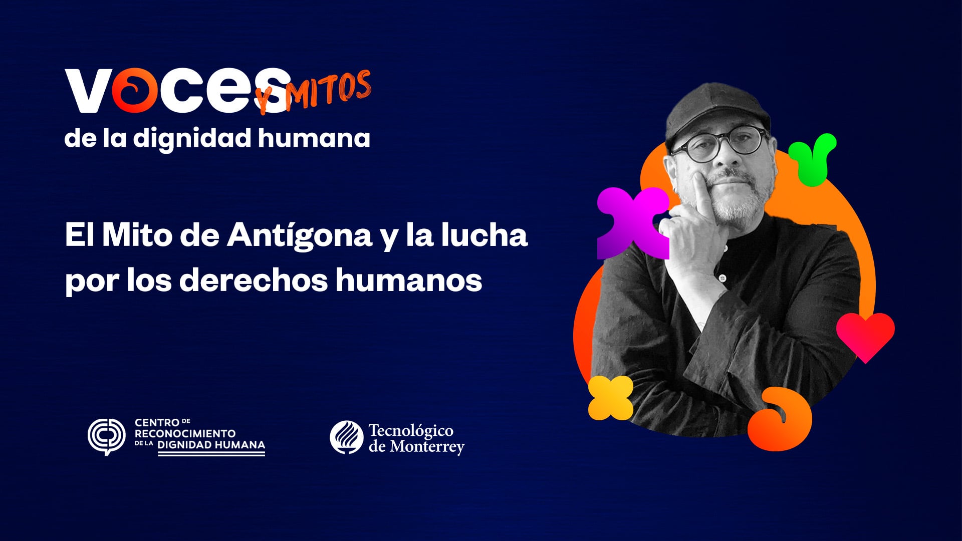 Bienvenida VOCES  & El Mito de Antígona y la lucha por los derechos humanos