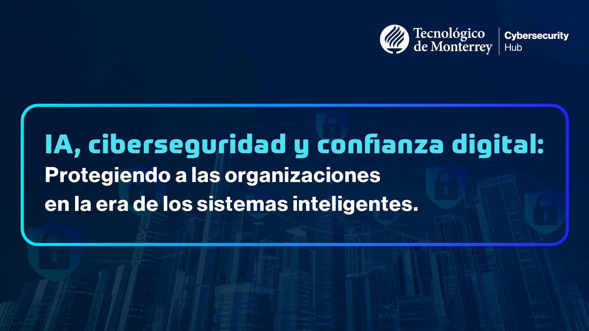 IA, ciberseguridad y confianza digital