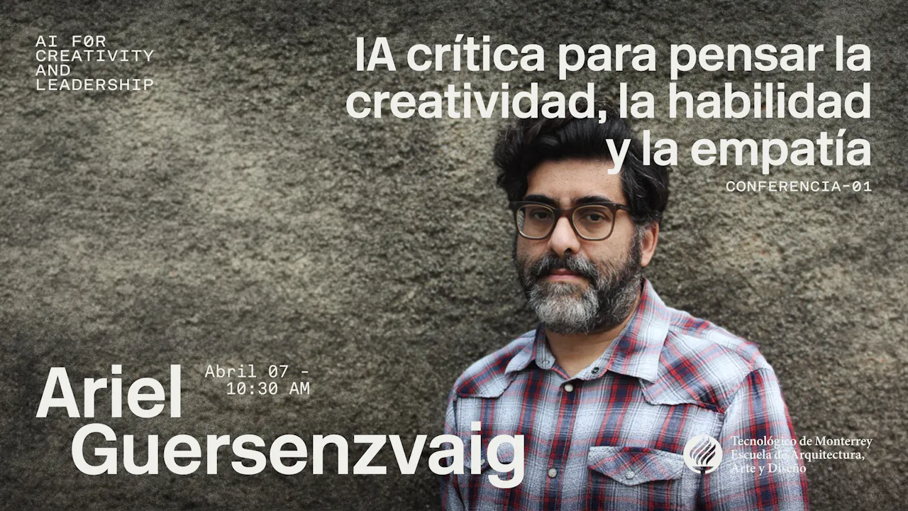 IA crítica para pensar la creatividad, la habilidad y la empatía con Ariel Guersenzvaig