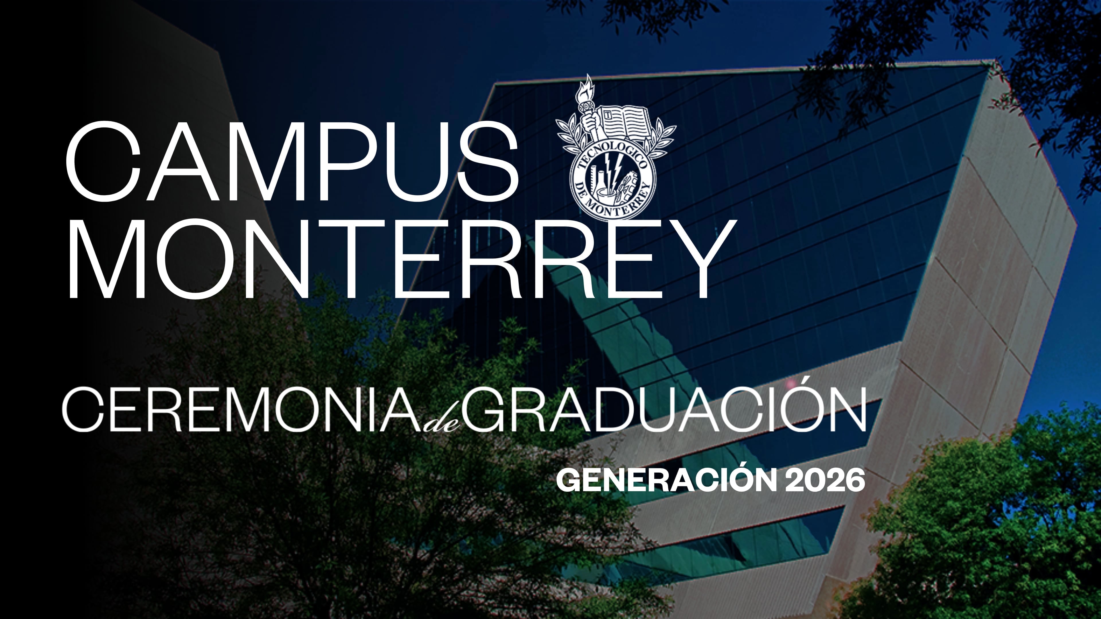 TEC Campus Monterrey | 03 julio 2026