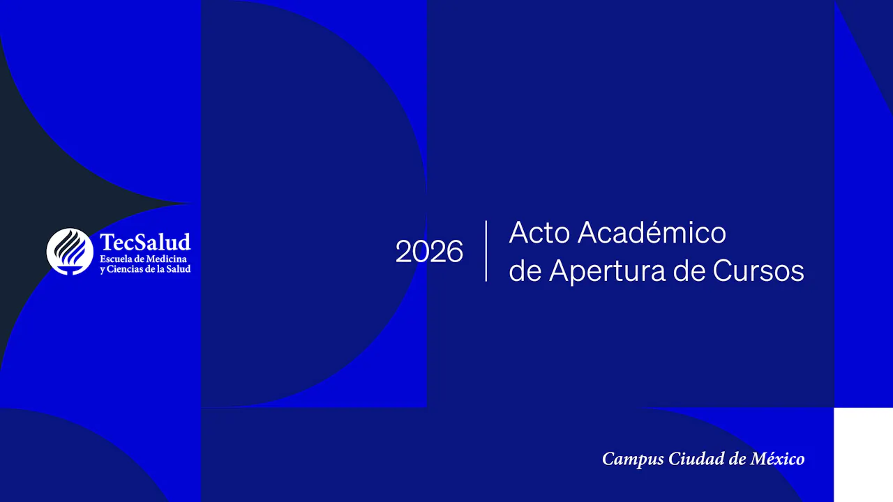 Acto Académico de Apertura del Curso 2026 | Campus Ciudad de México