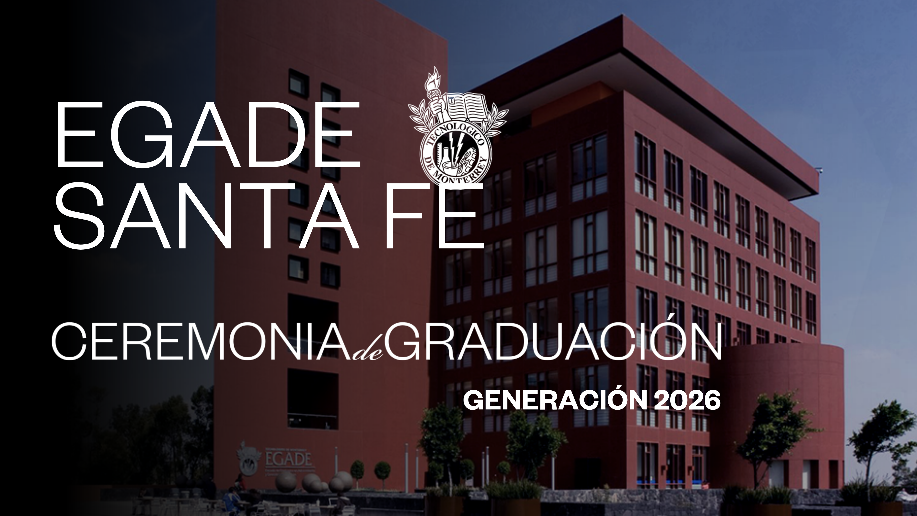EGADE Santa Fe | 23 junio 2026 - 19:00 H