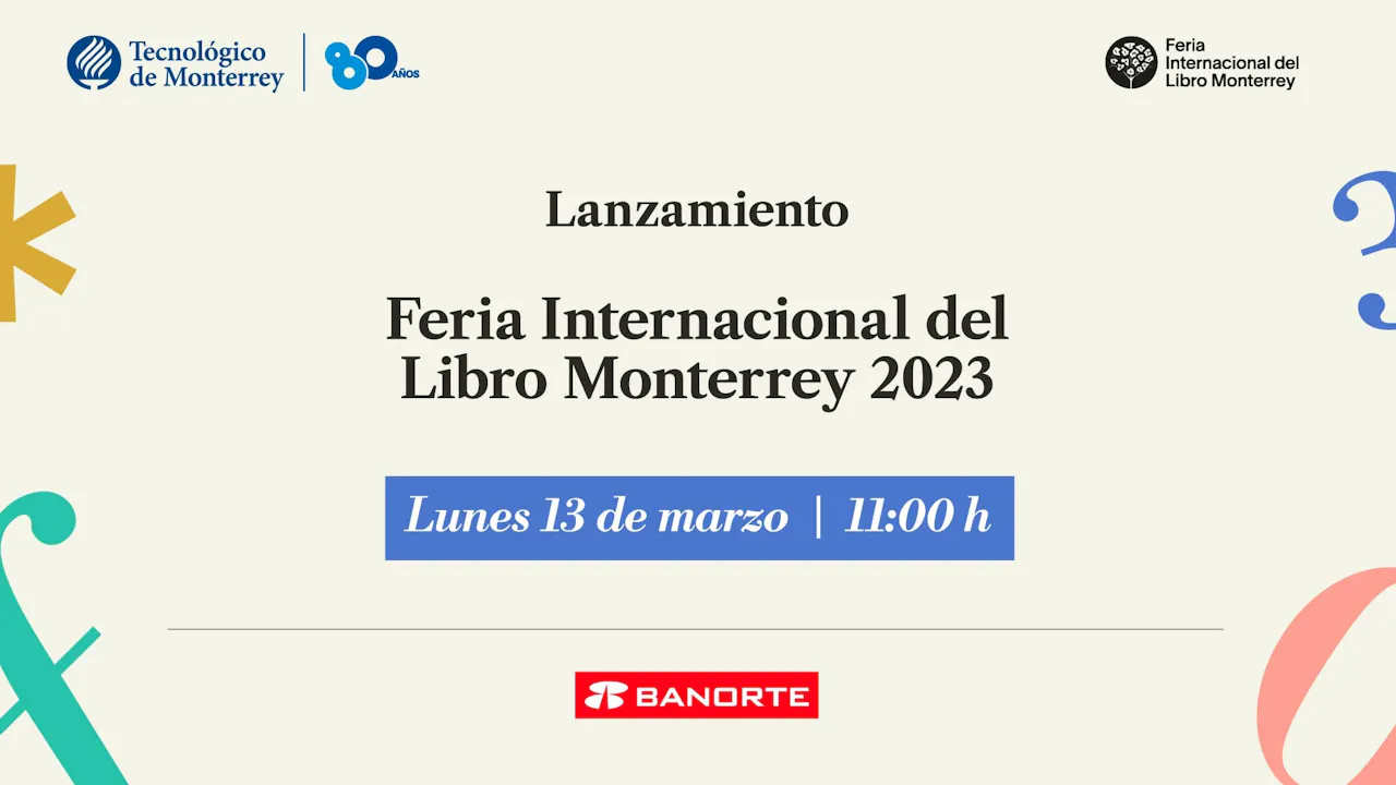 Lanzamiento Feria Internacional Del Libro Monterrey 2023 Live Tec
