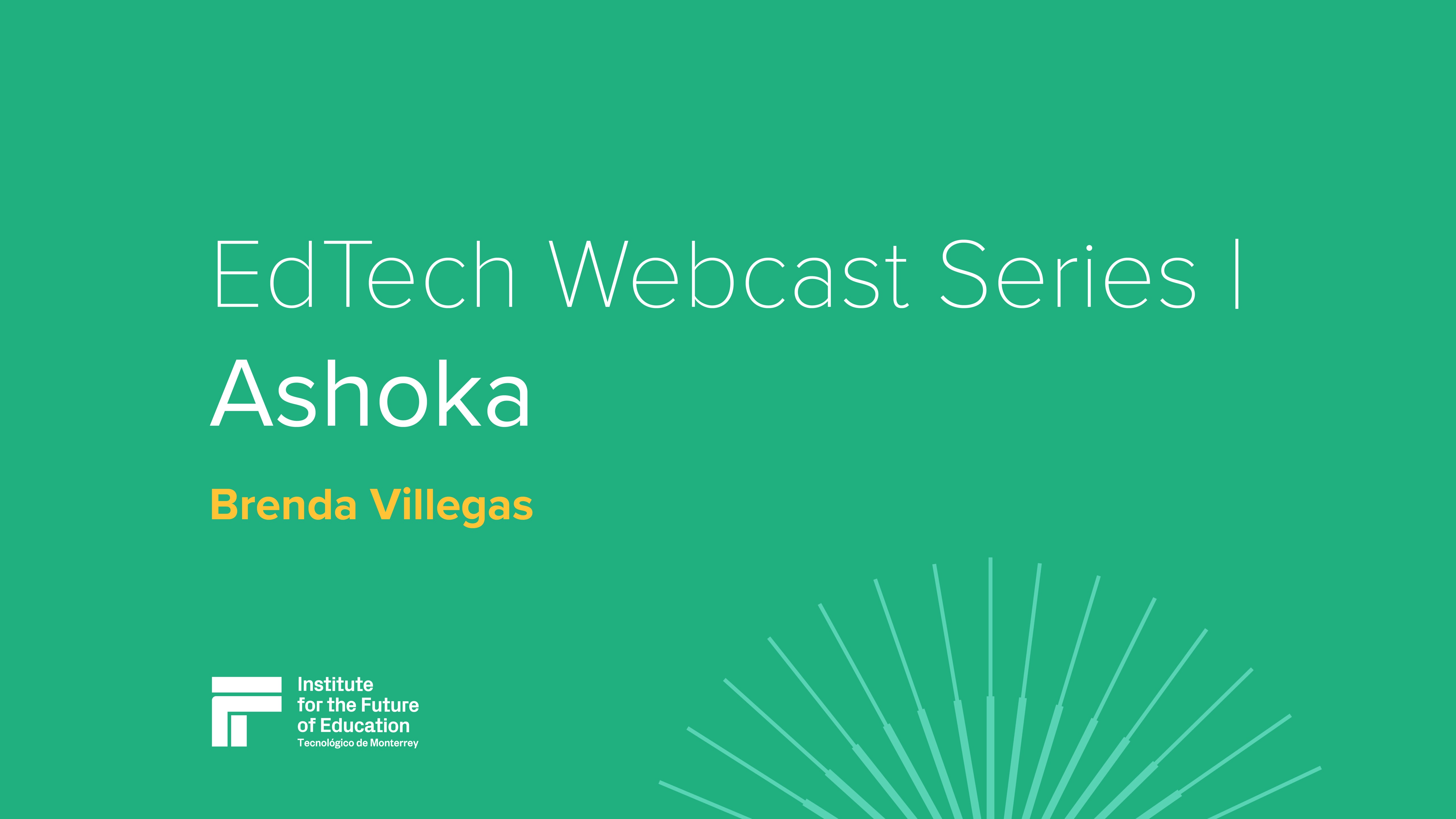 EdTech Webcast Series | Ashoka - Brenda Villegas
