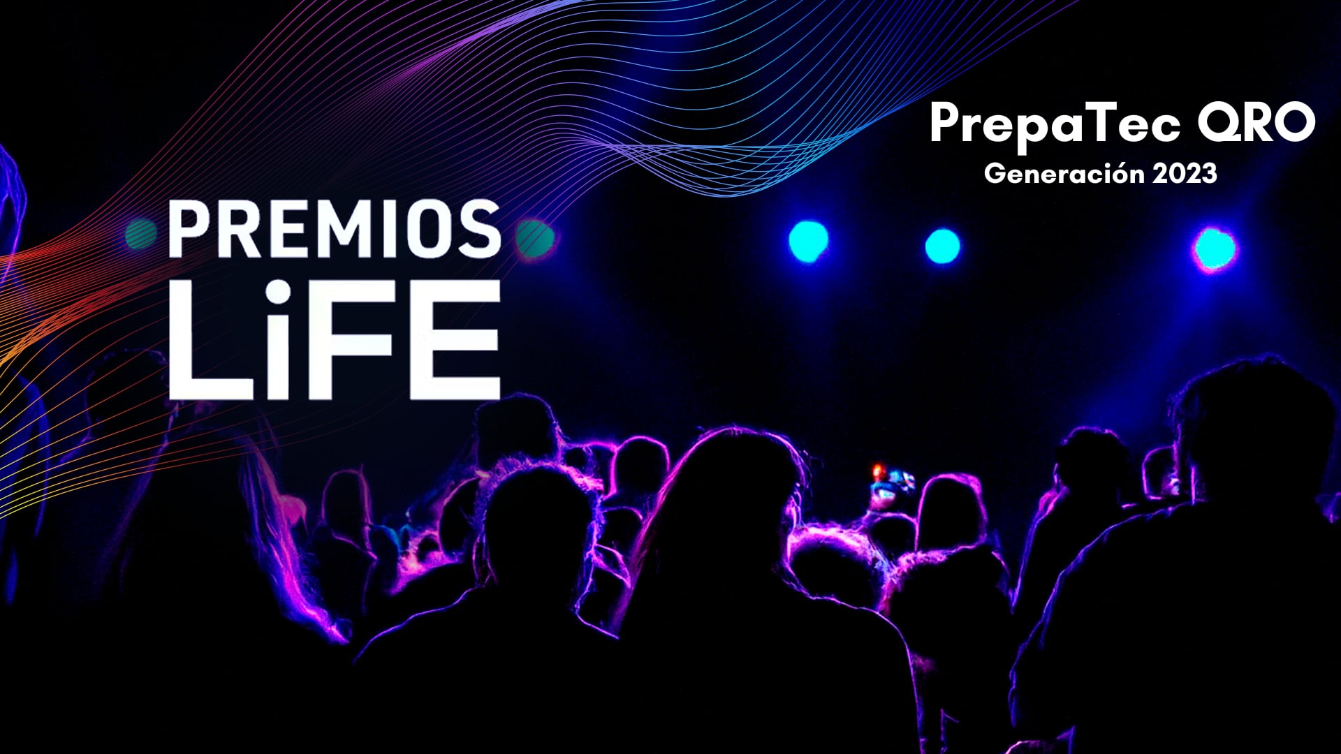 Premios LiFE PrepaTec Querétaro | Mayo 2023