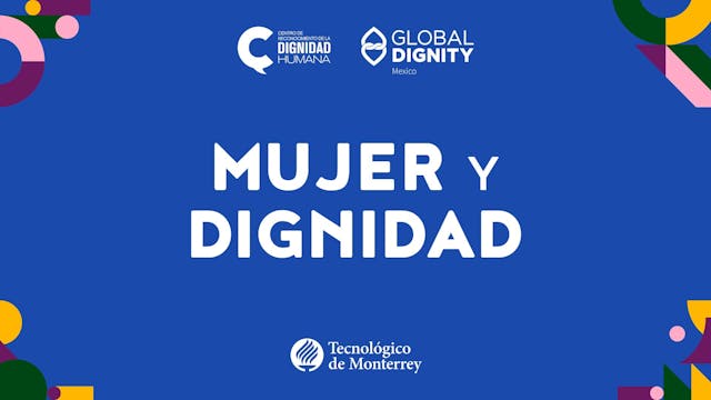 Global Dignity | Mujer y dignidad