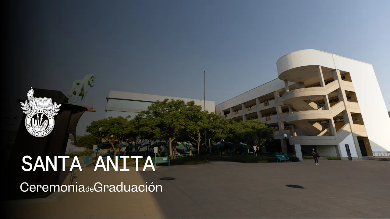 PrepaTec Santa Anita | 27 mayo 2026 - 10:00 H