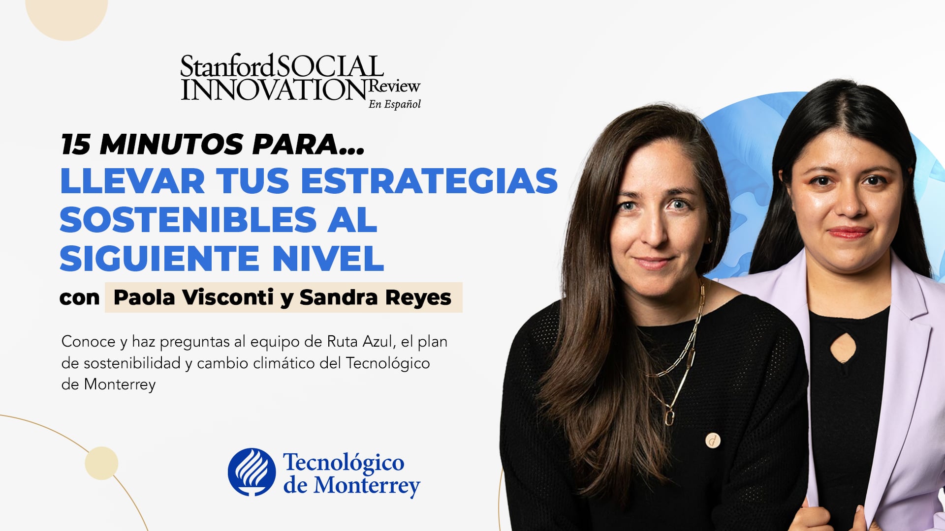 15 minutos para llevar tus estrategias sostenibles al siguiente nivel con Paola Visconti y Sandra Reyes