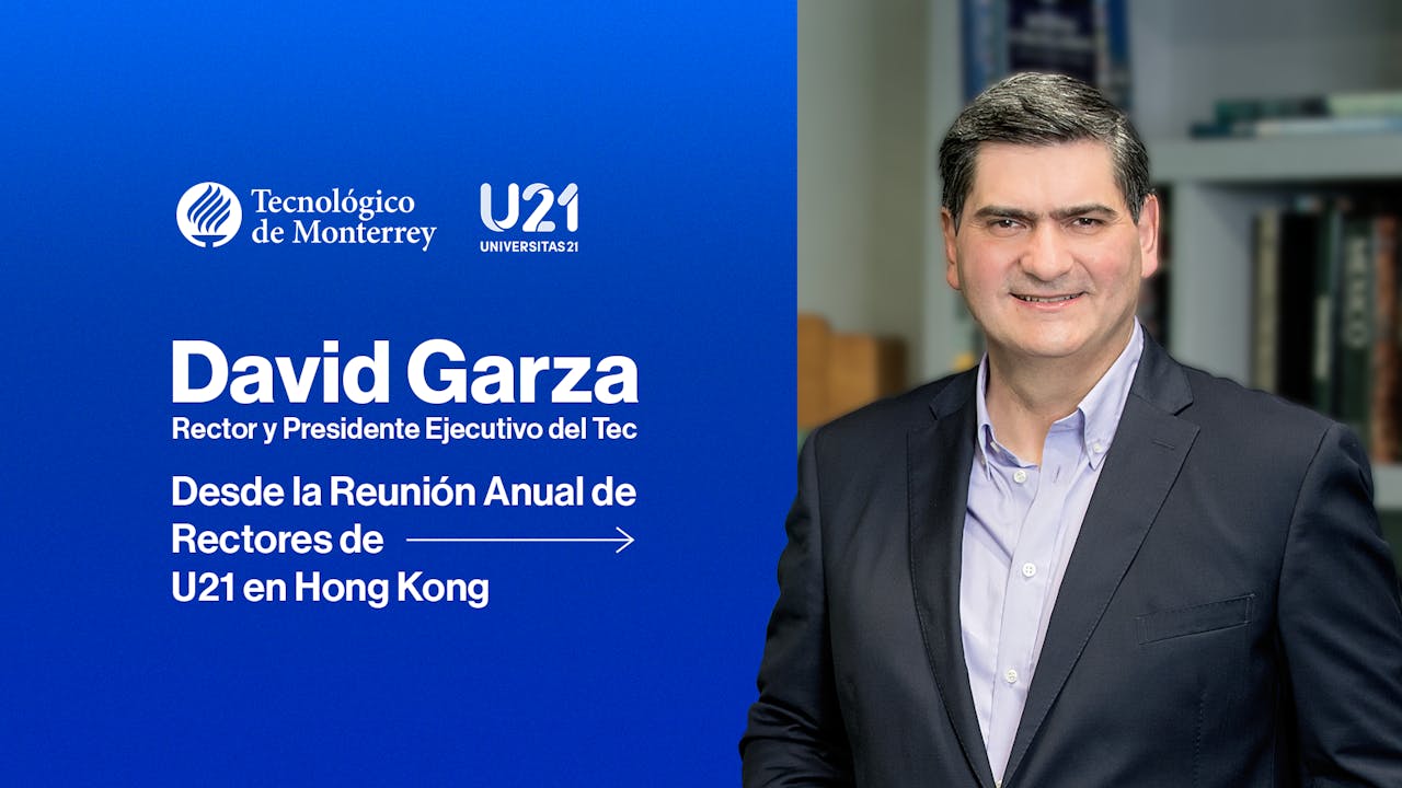 David Garza desde la Reunión Anual de Rectores de U21 en Hong Kong