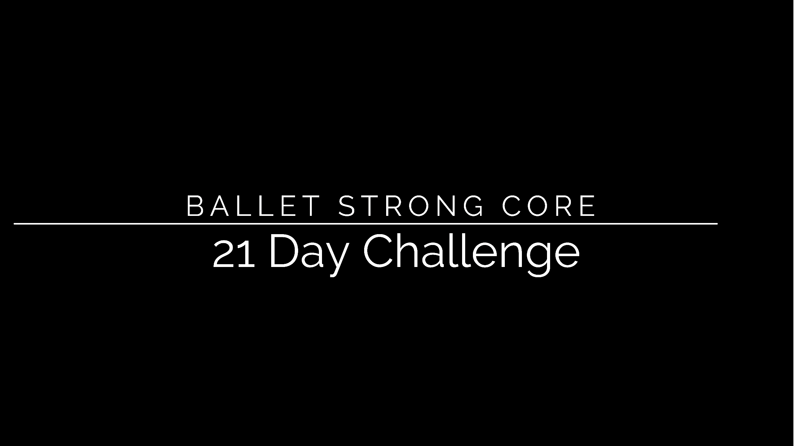 Ballet Strong Core - 21 Day Core Challenge