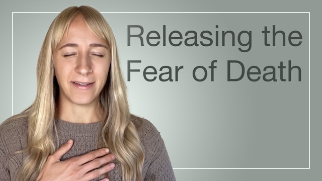 Releasing the Fear of Death