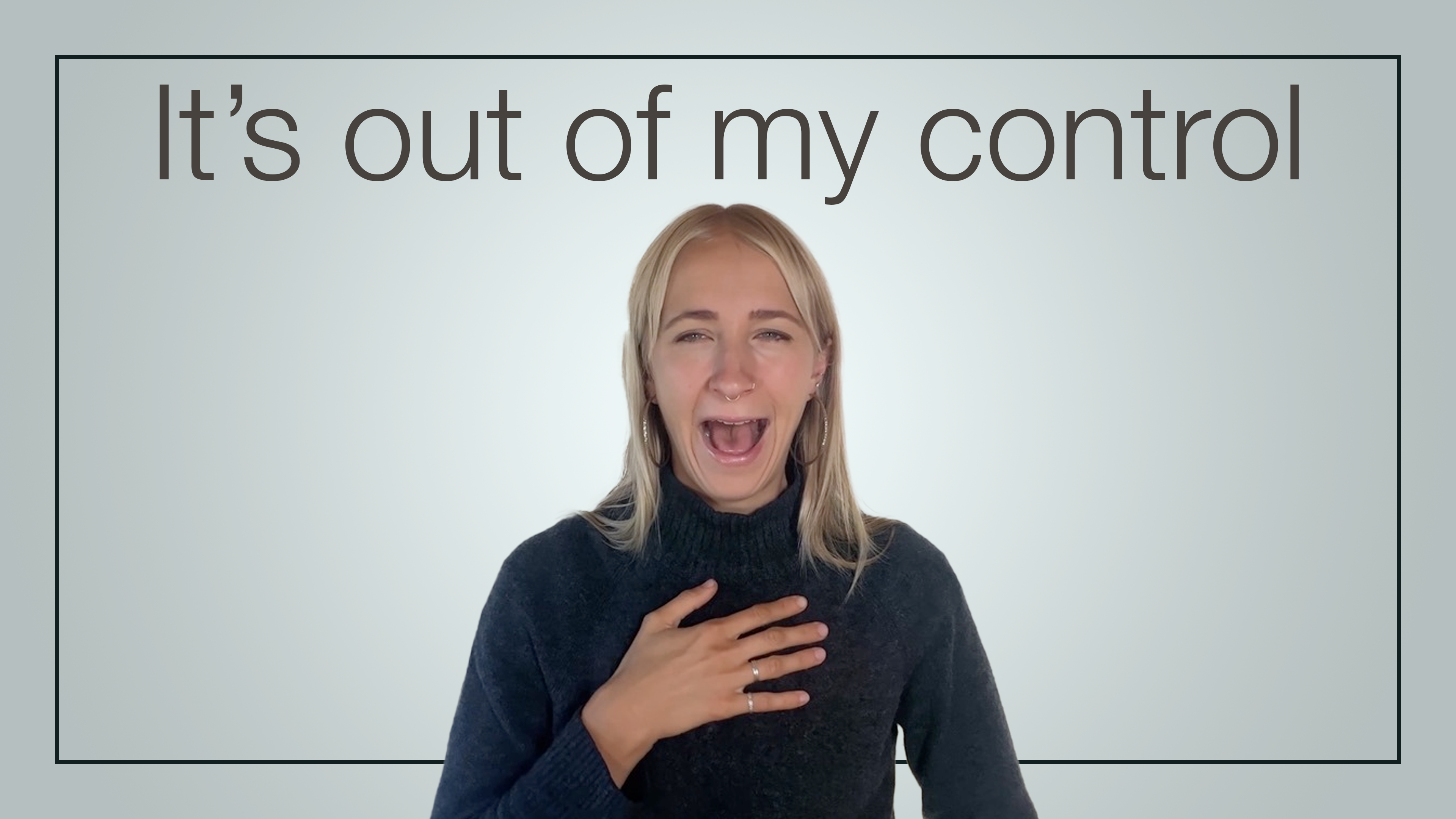 "It's out of my control"