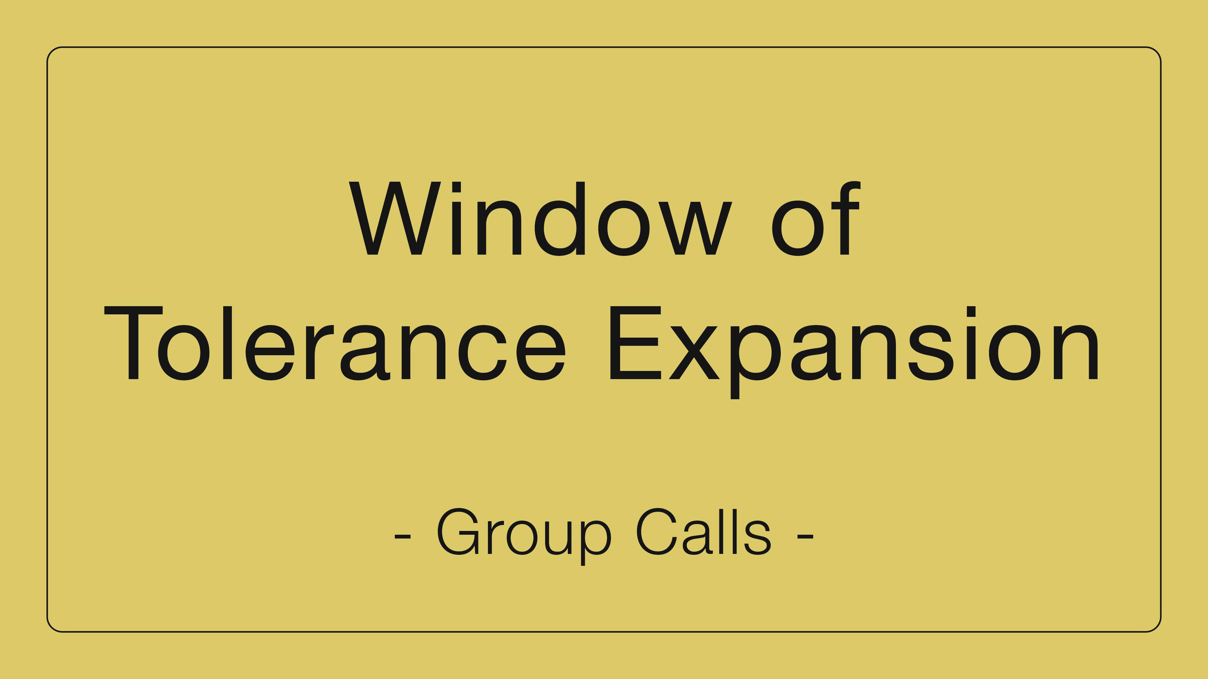 Window of Tolerance Expansion