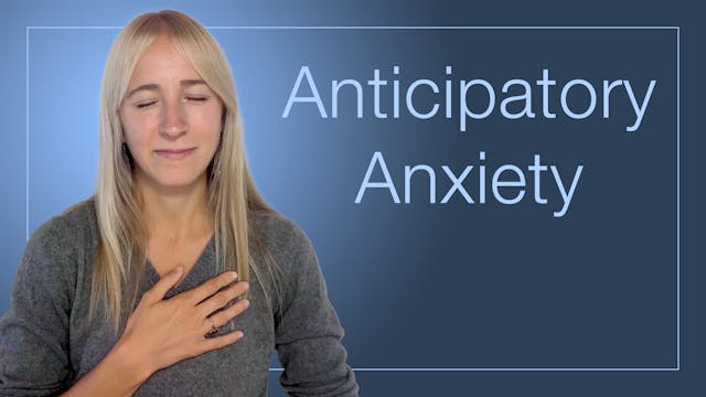 Anticipatory Anxiety 