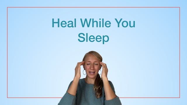 Heal While You Sleep