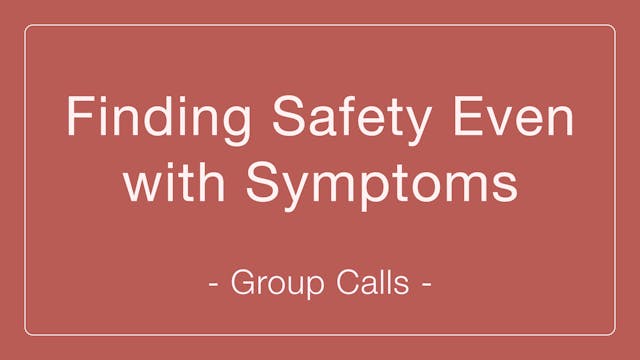 Finding Safety Even with Symptoms