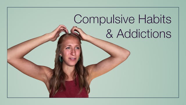 Compulsive Habits & Addictions