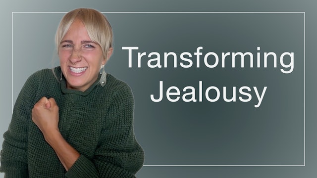Transforming Jealousy