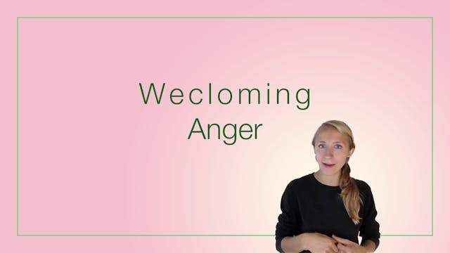 Welcoming Anger
