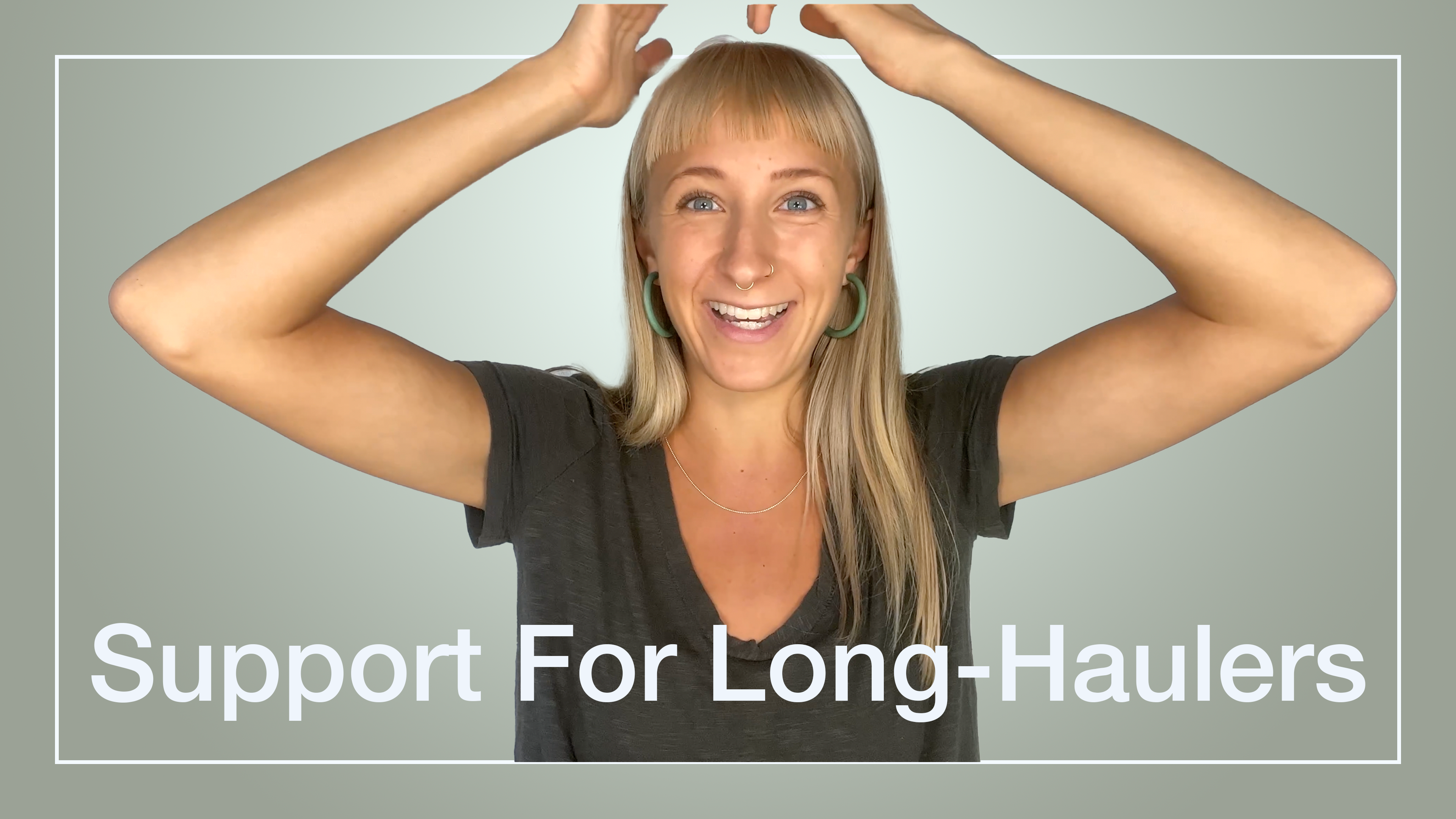 Support for Long-Haulers