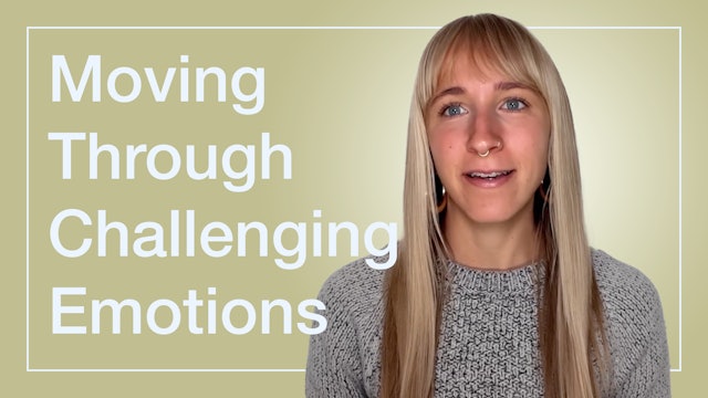 Moving Through Challenging Emotions