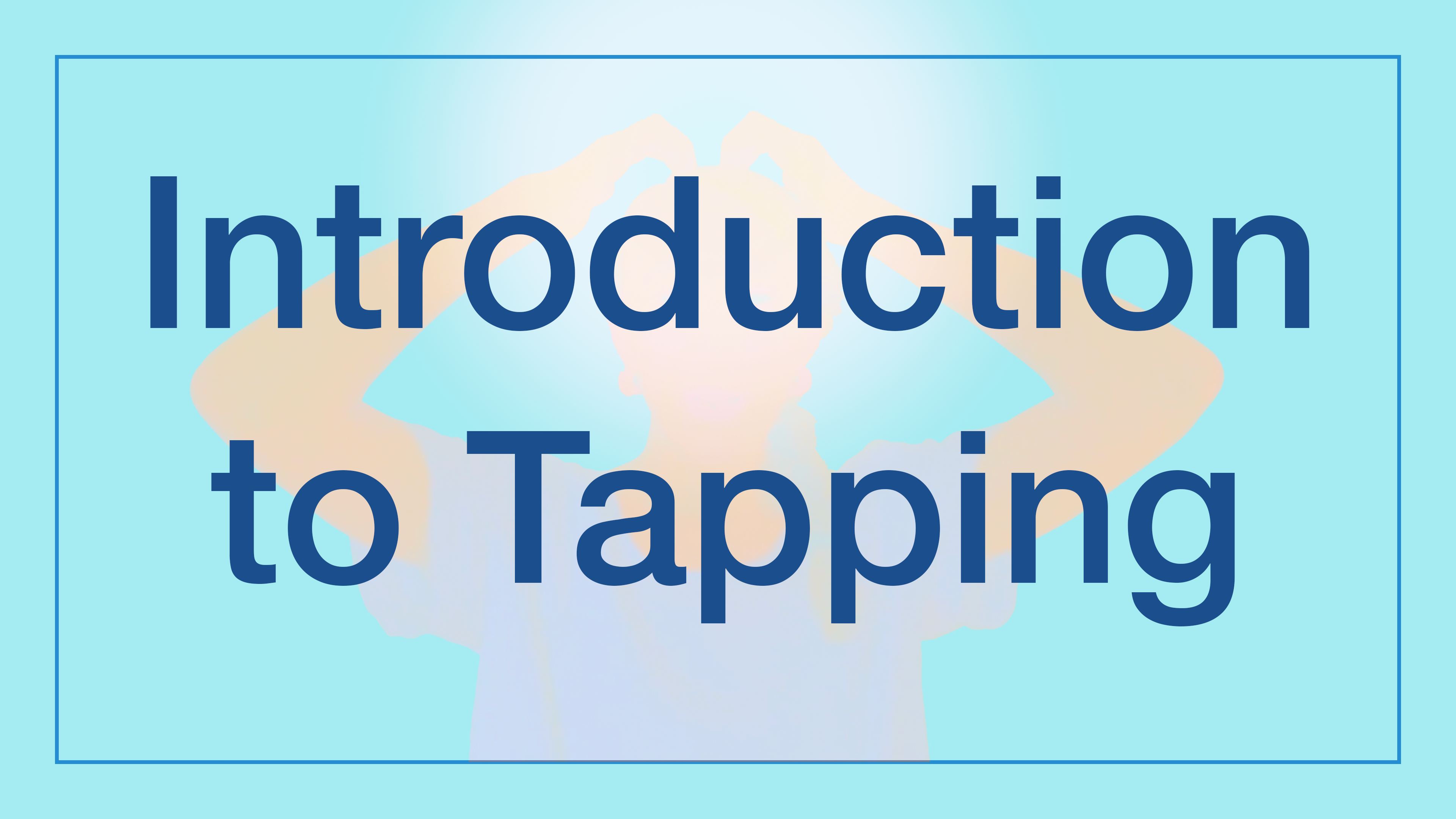 Intro to EFT Tapping!