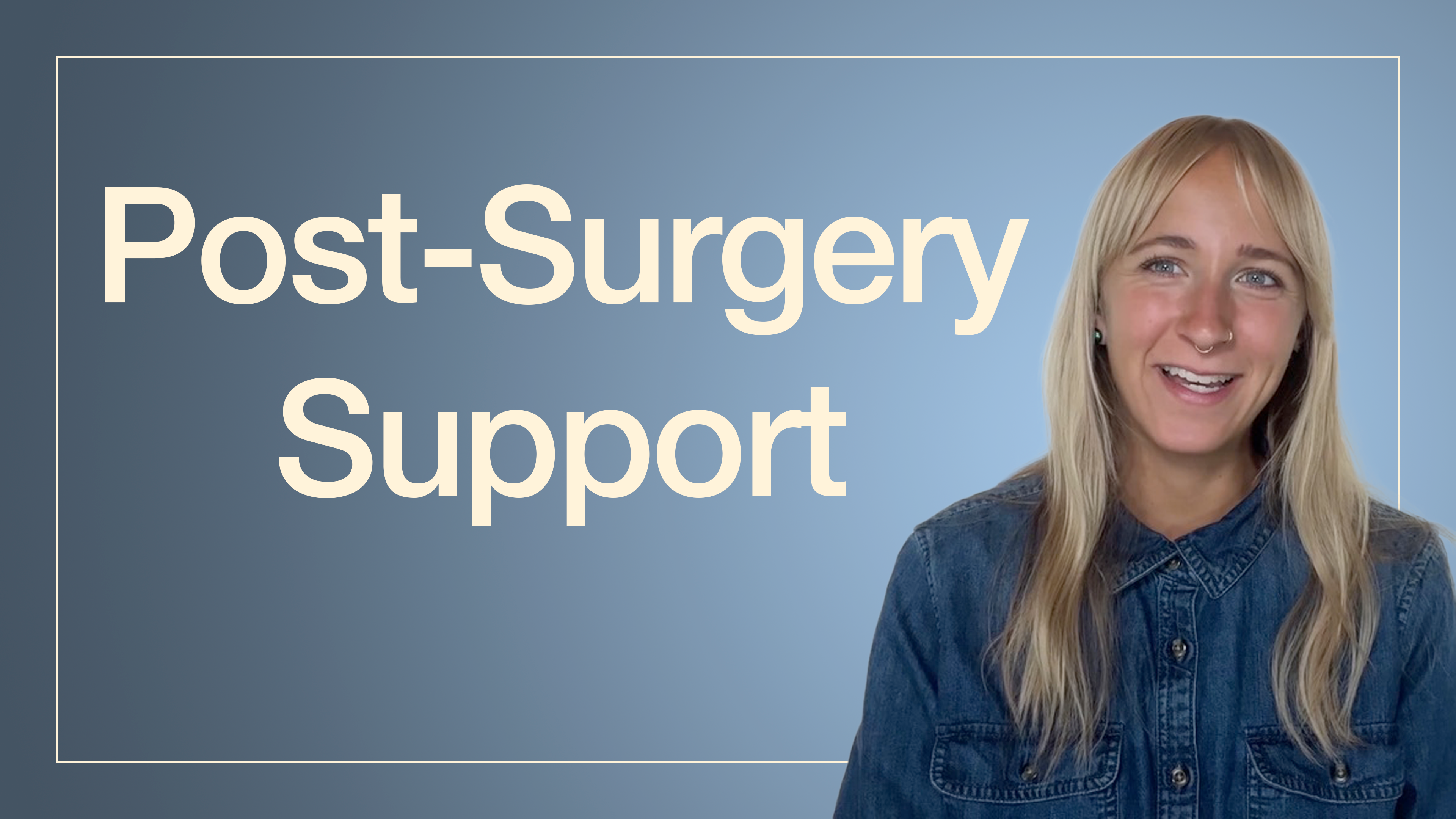 Post-Surgery Support