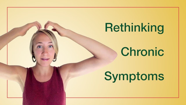 Rethinking Chronic Symptoms