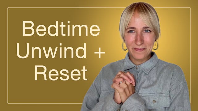 Bedtime Unwind + Reset