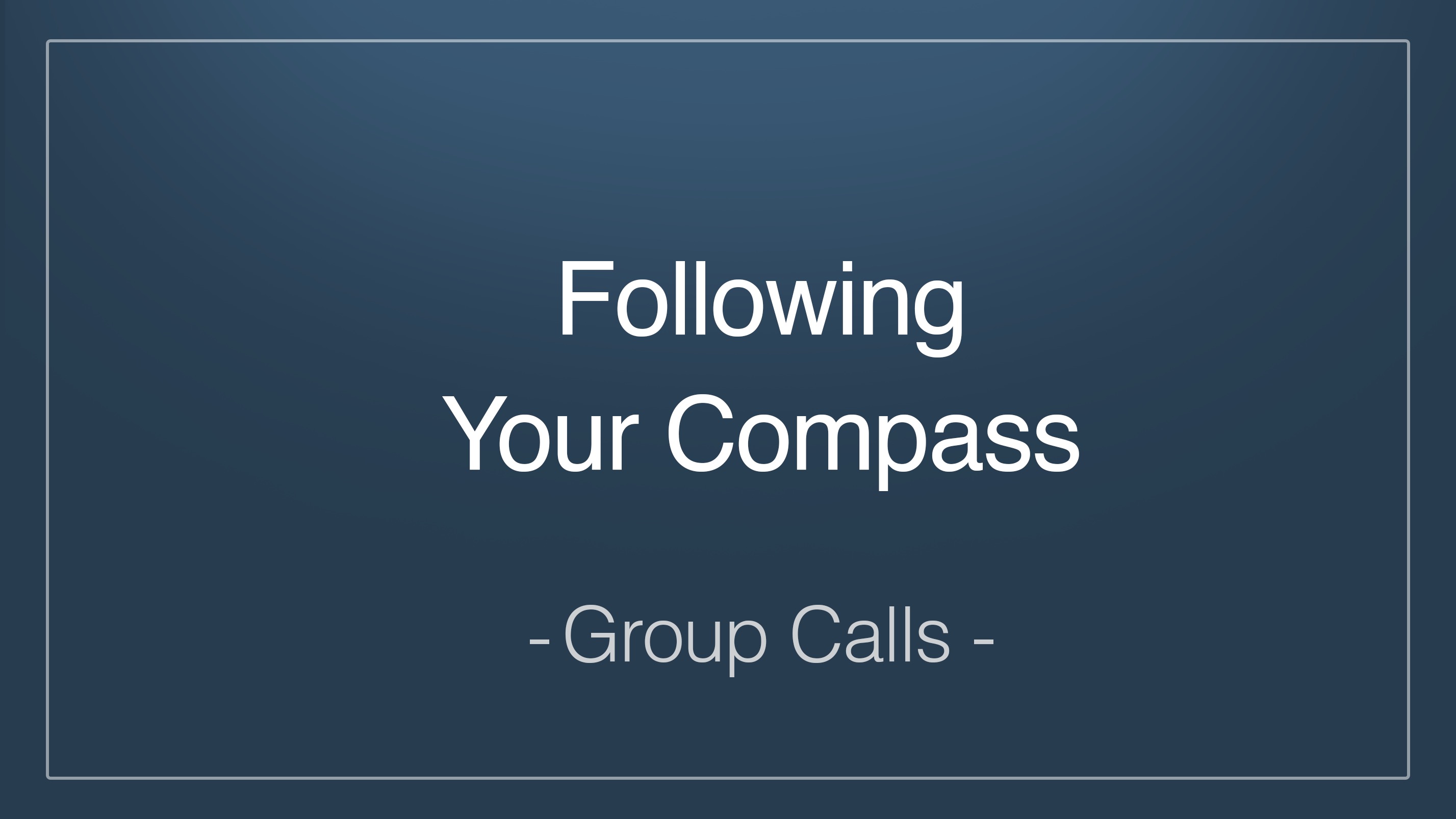 Following Your Compass